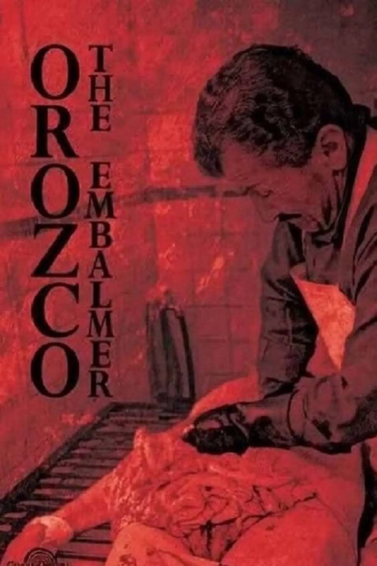Movie poster "Orozco the Embalmer"