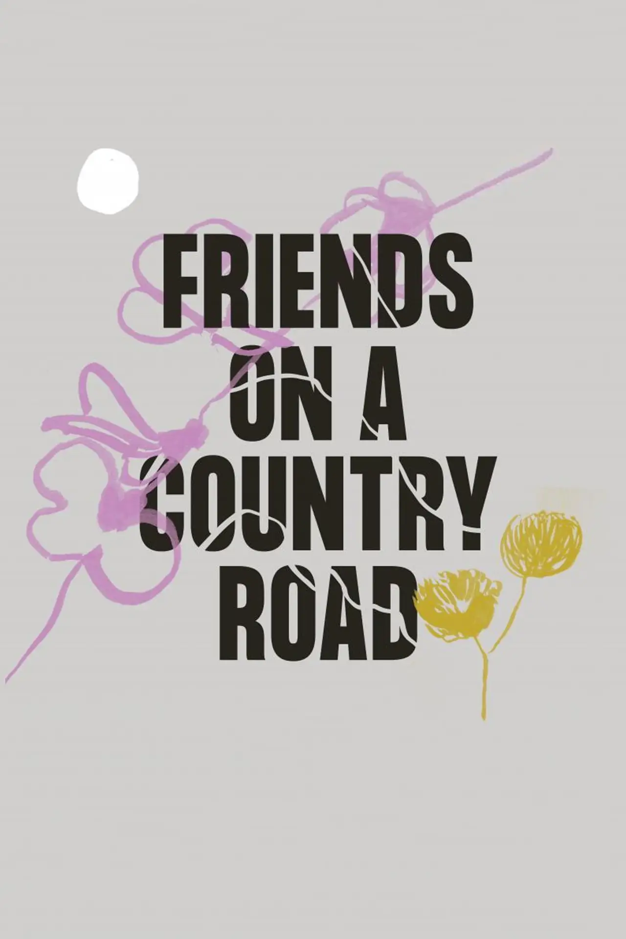 Movie poster "Friends on a Country Road"