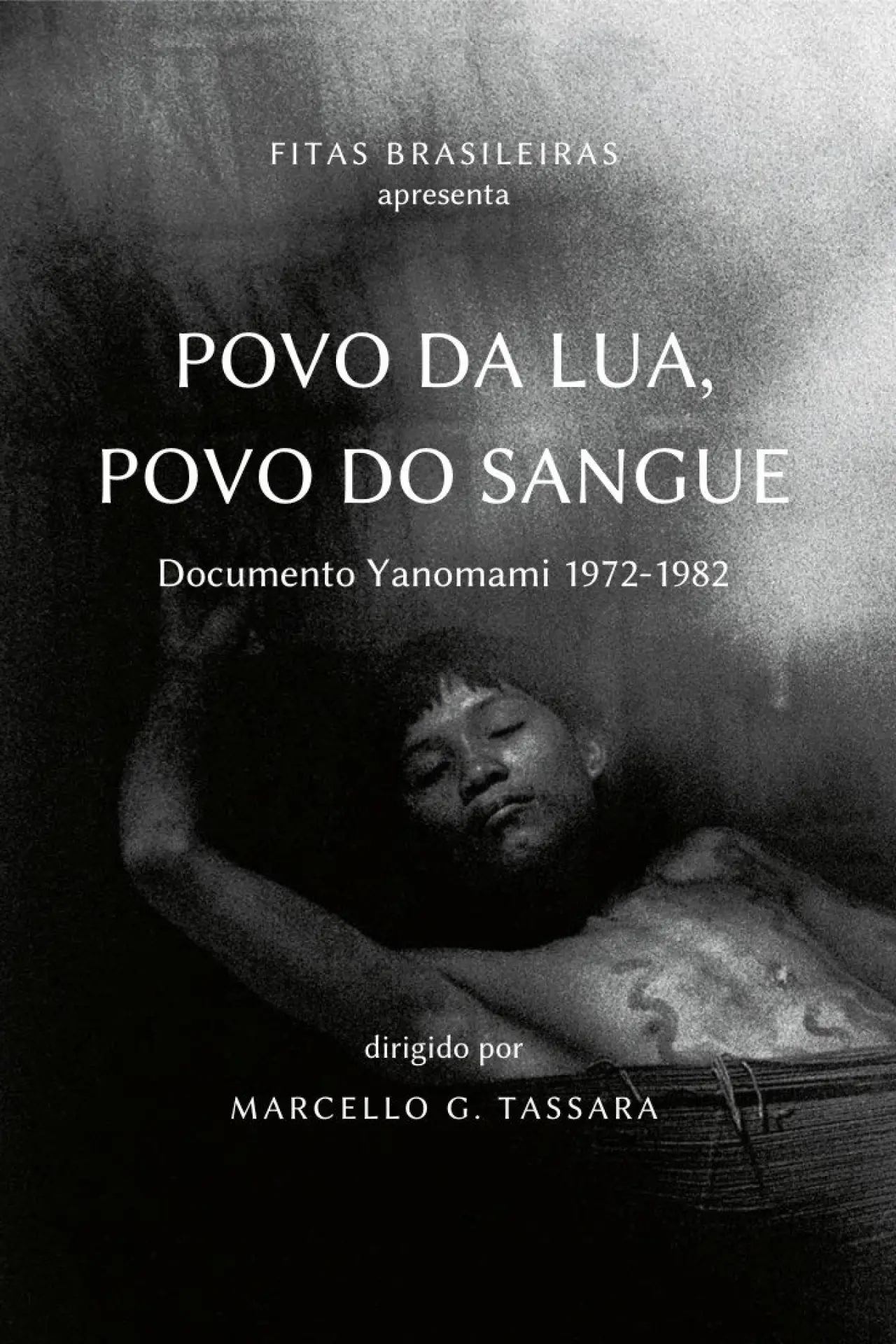 Movie poster "People of Moon, People of Blood: Yanomami document 1972-1982"