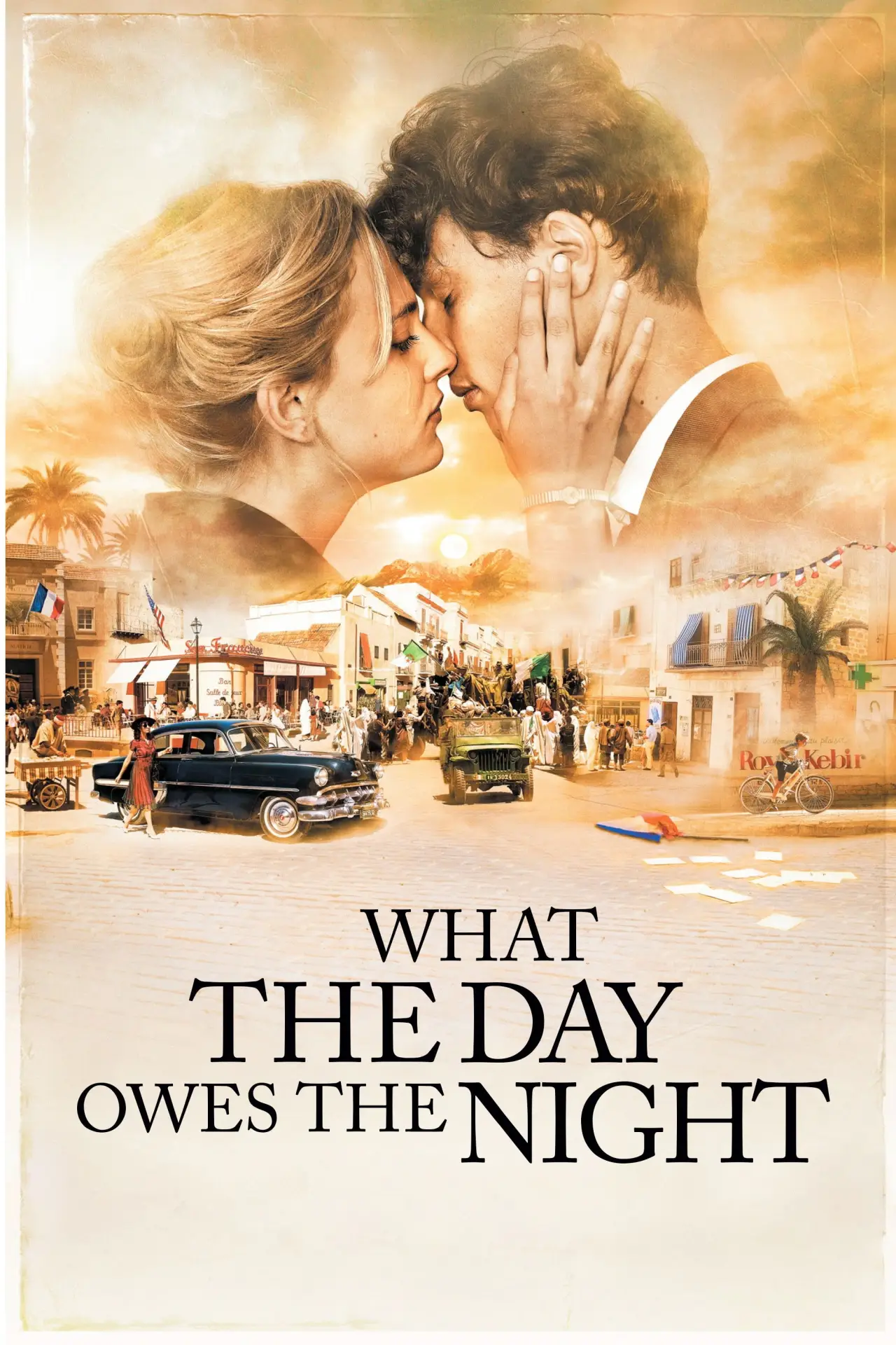 Movie poster "What the Day Owes the Night"