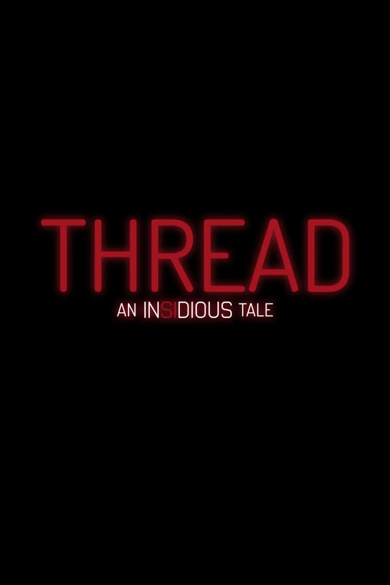 Movie poster "Thread: An Insidious Tale"