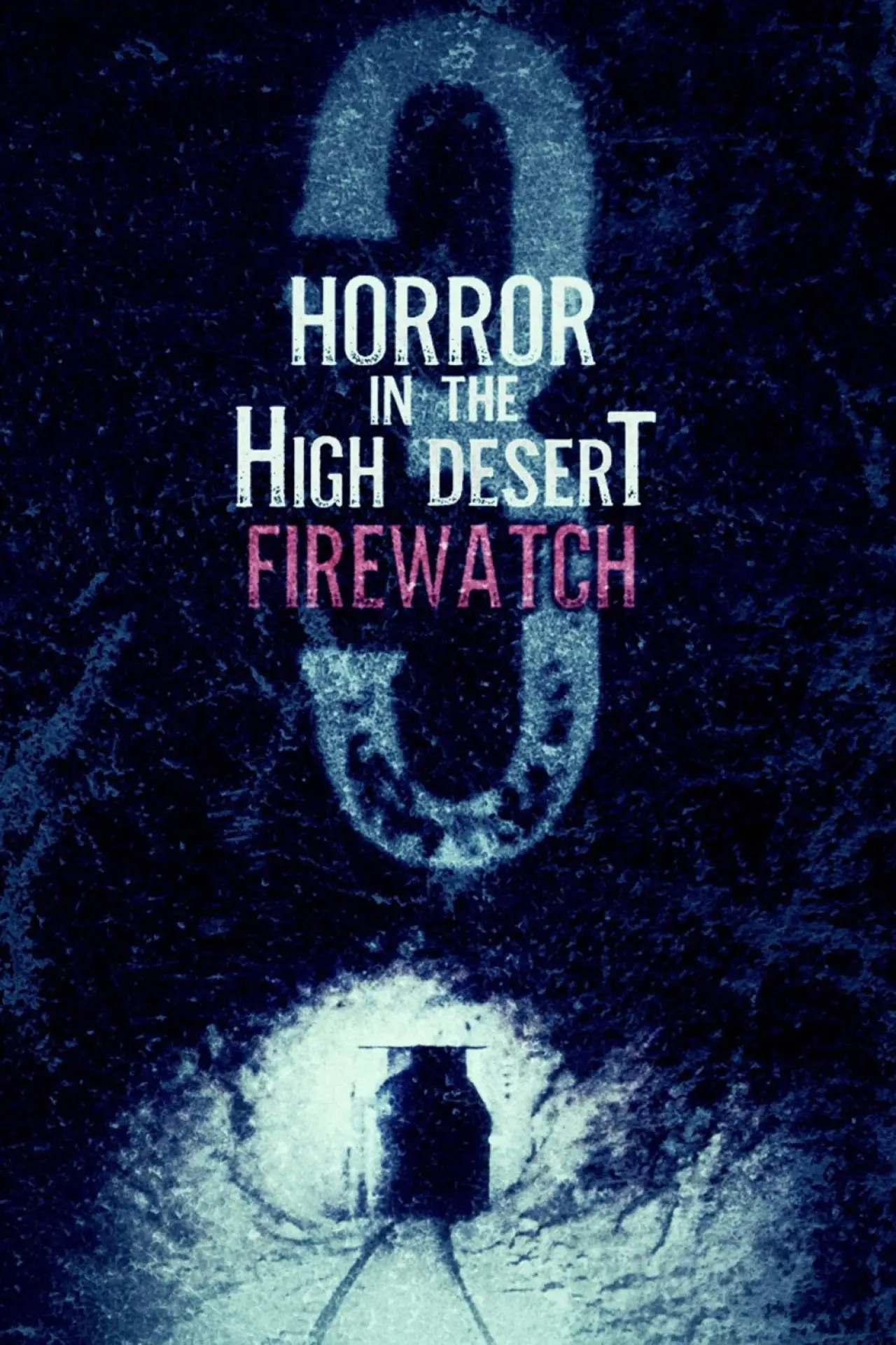 Movie poster "Horror in the High Desert 3: Firewatch"