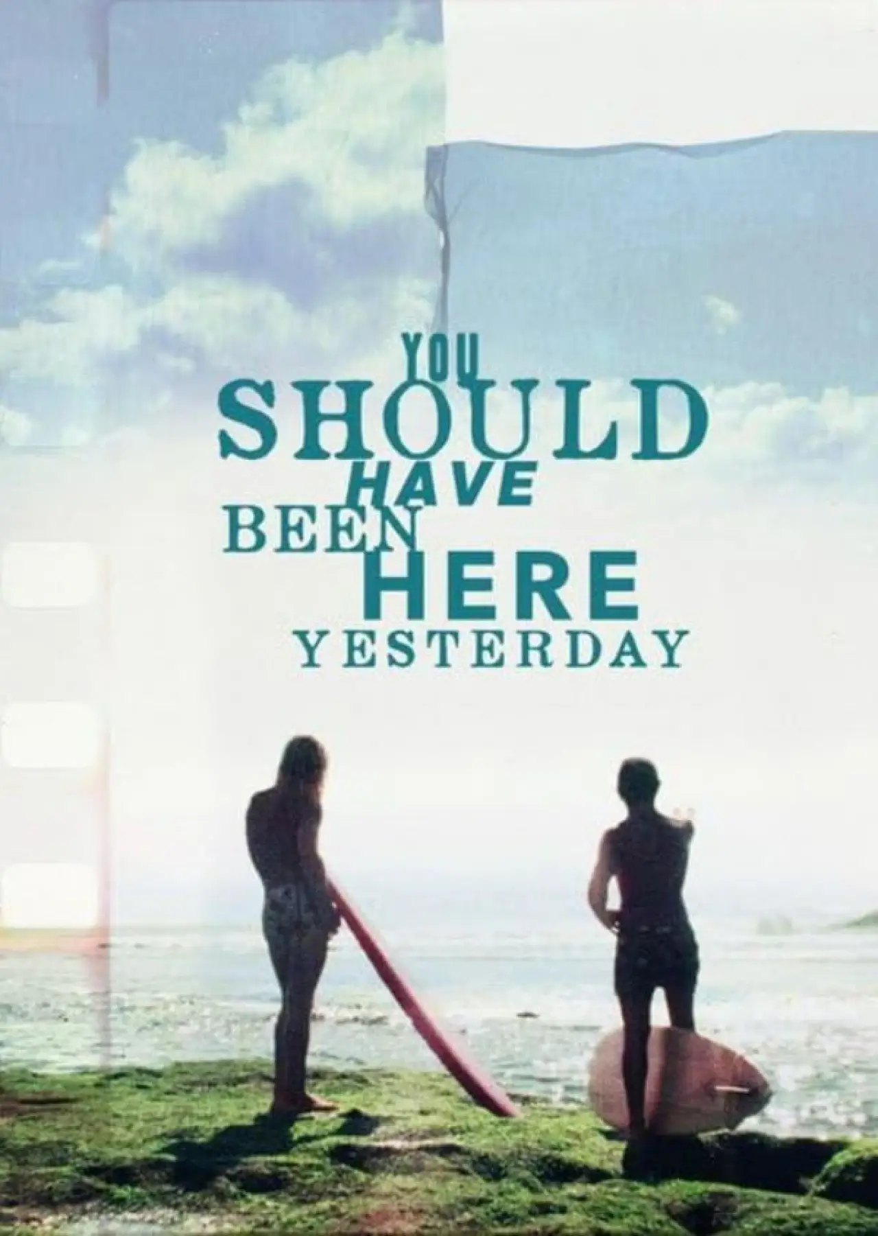 Movie poster "You Should Have Been Here Yesterday"