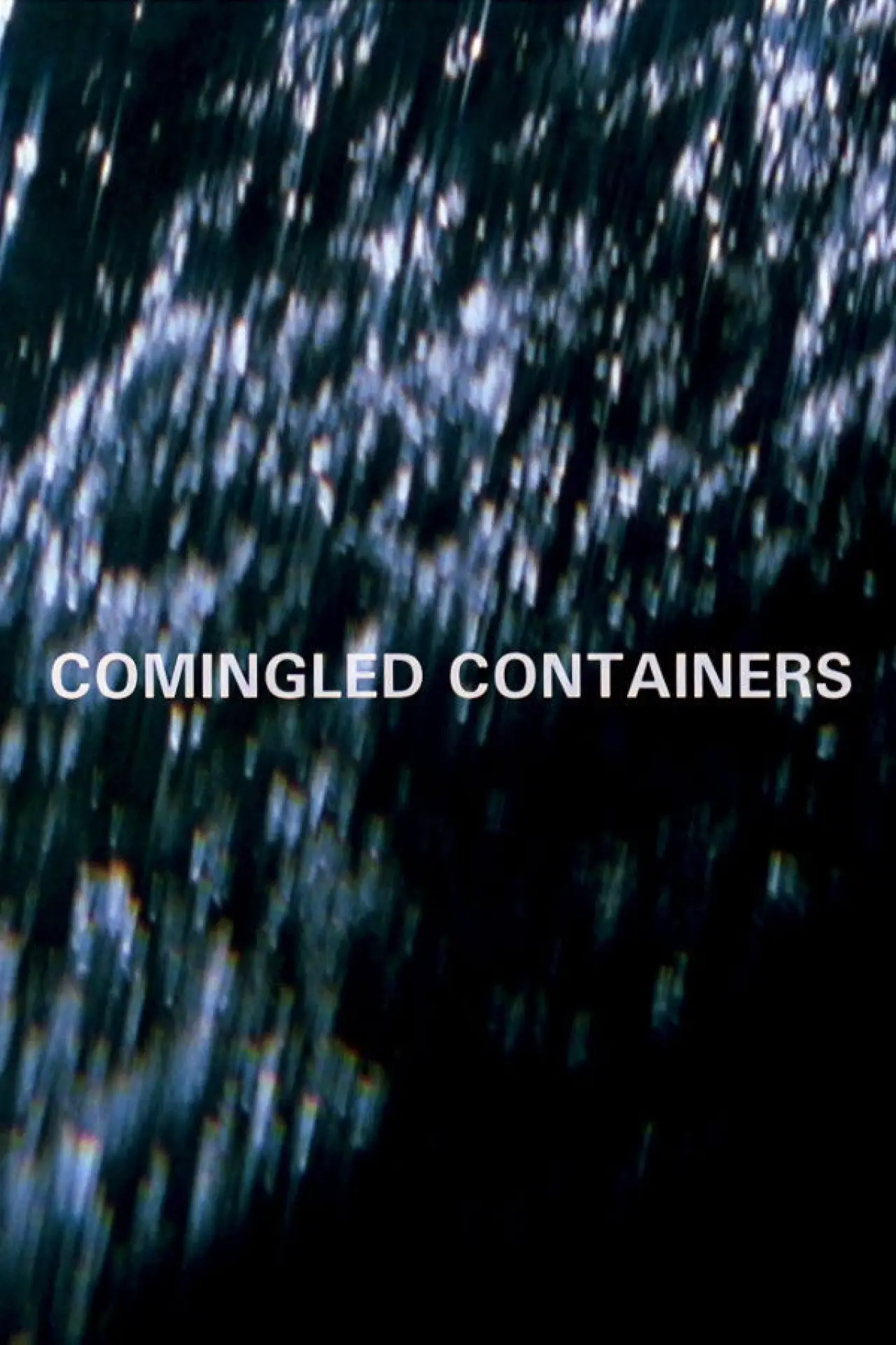 Movie poster "Comingled Containers"
