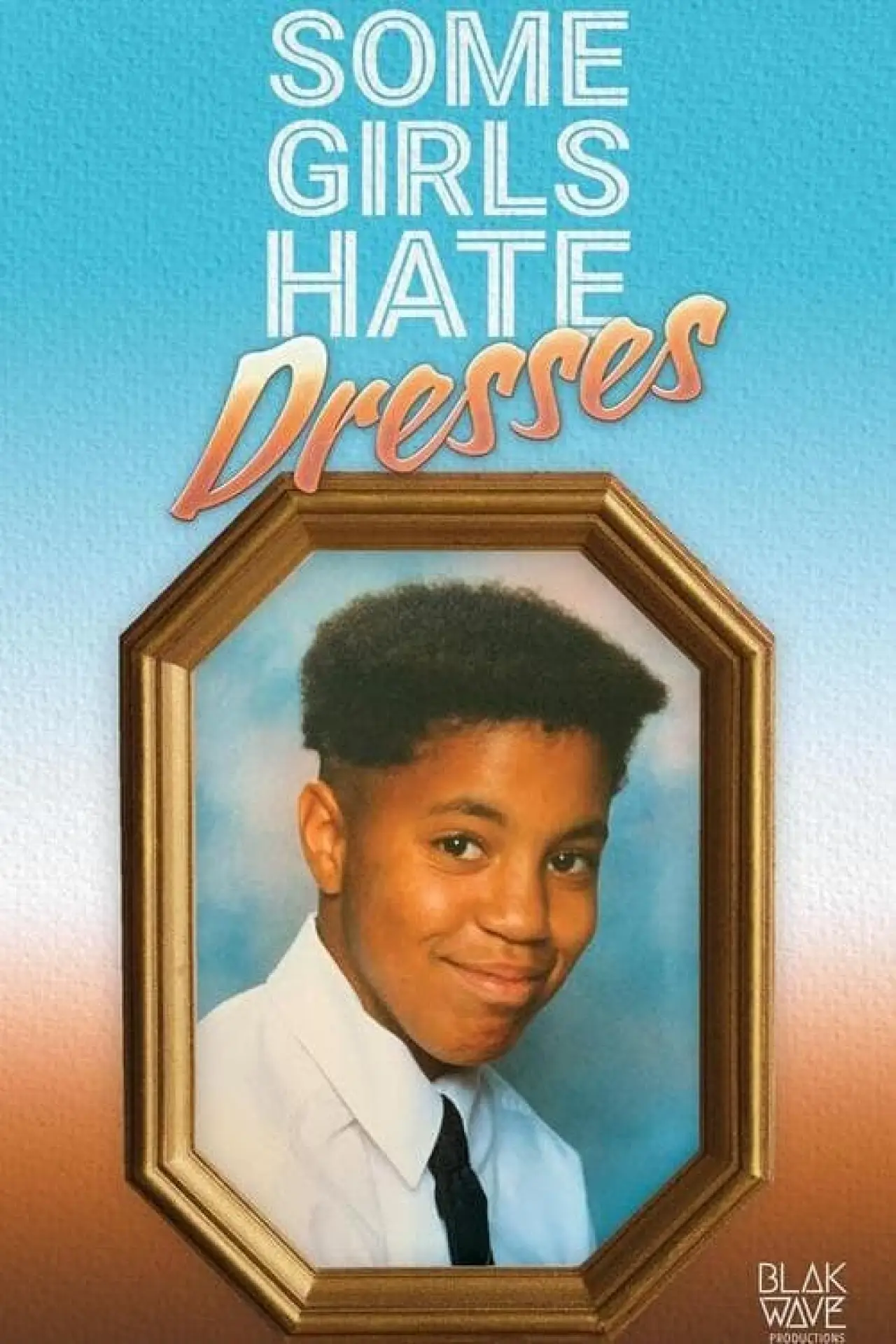 Movie poster "Some Girls Hate Dresses"