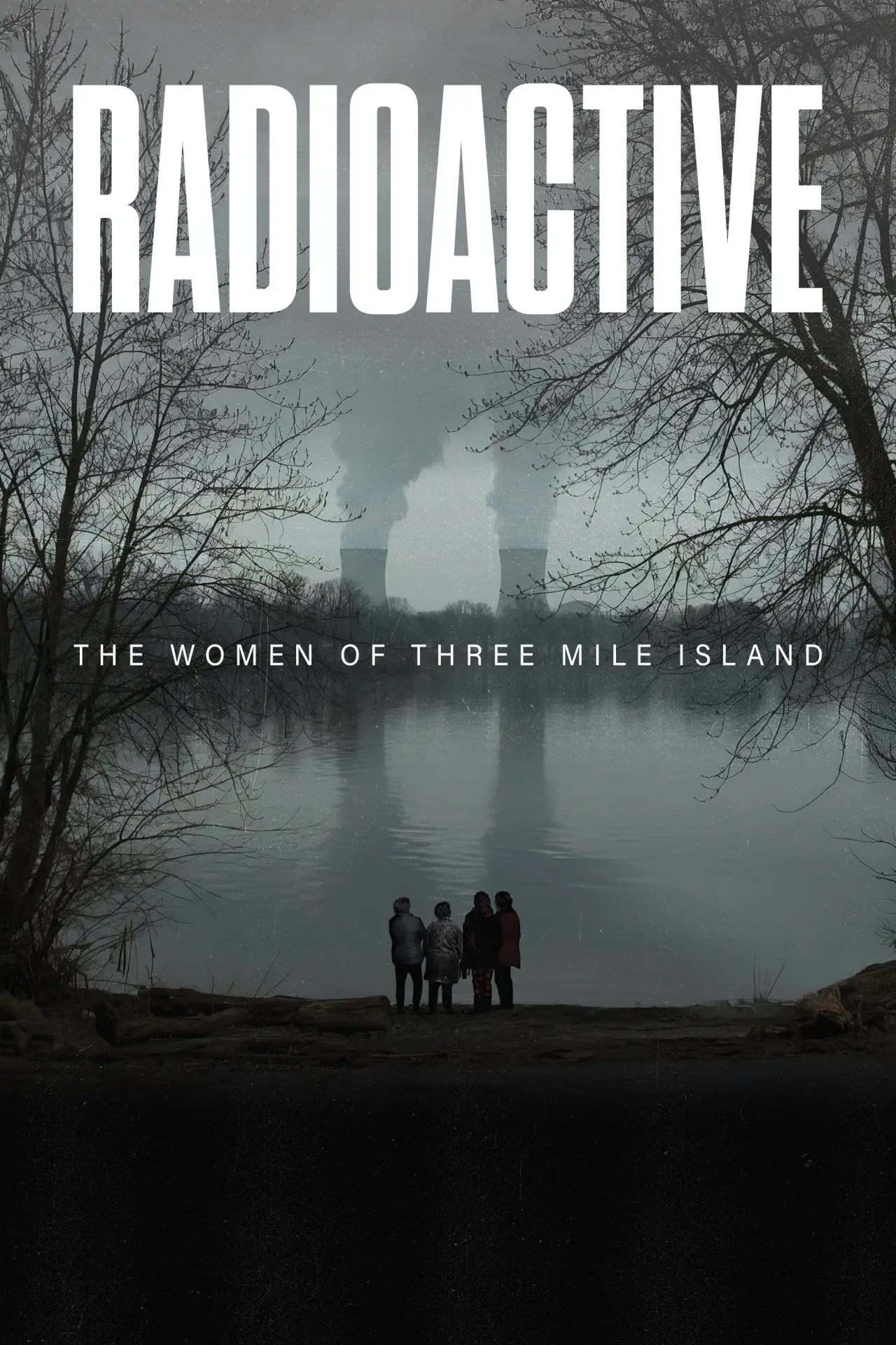 Movie poster "Radioactive: The Women of Three Mile Island"