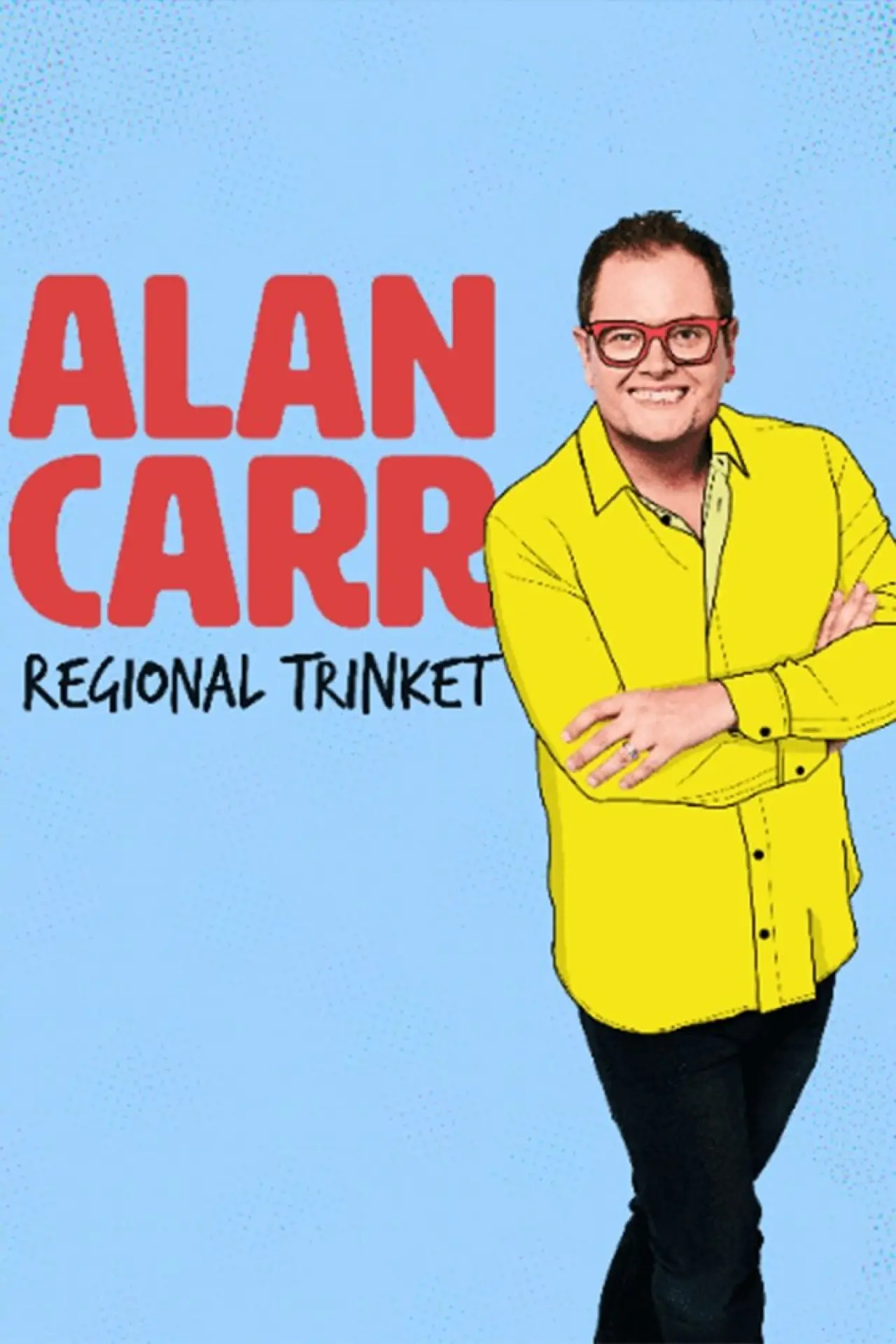 Movie poster "Alan Carr: Regional Trinket"
