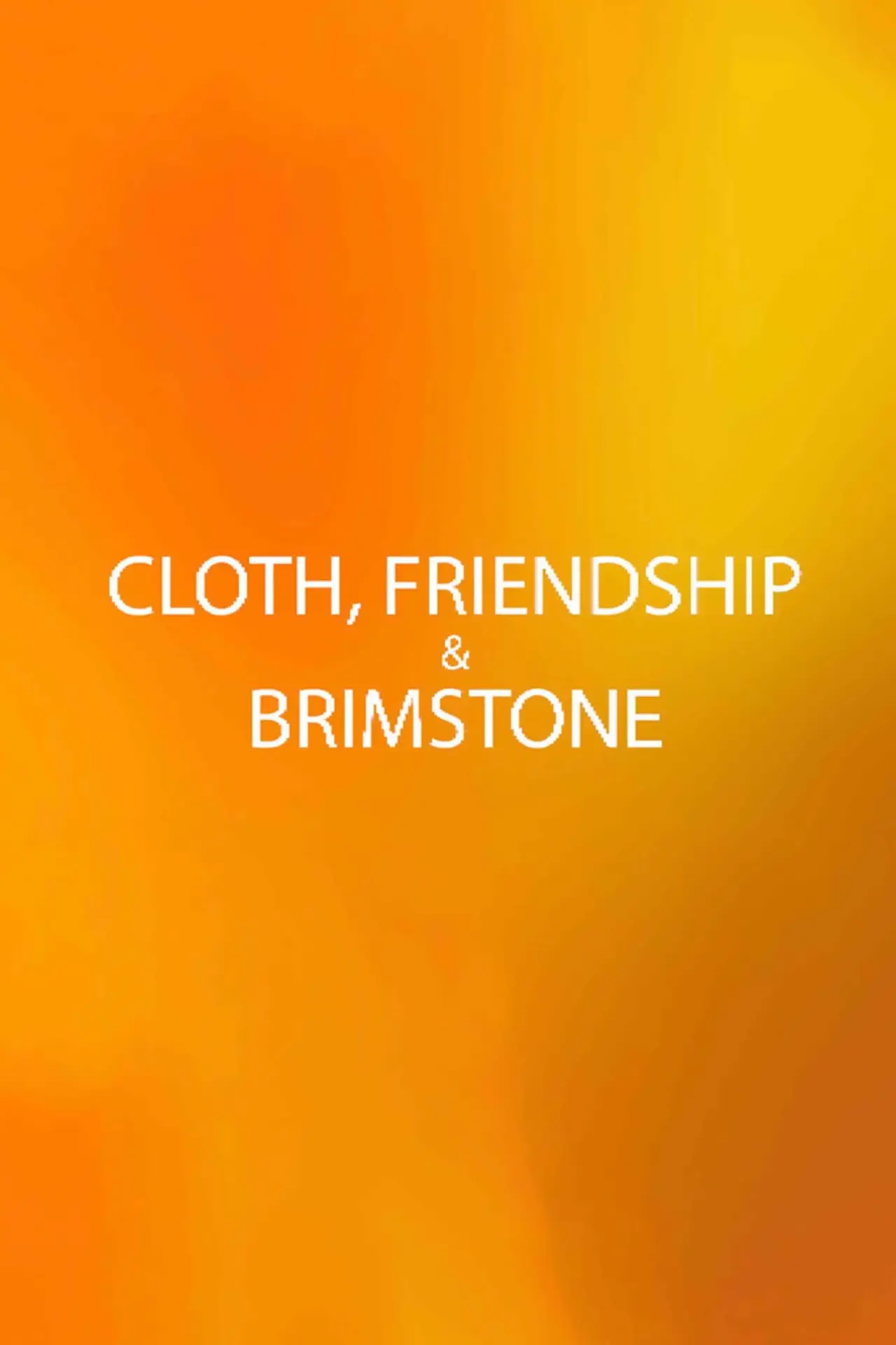 Movie poster "Cloth, Friendship & Brimstone"