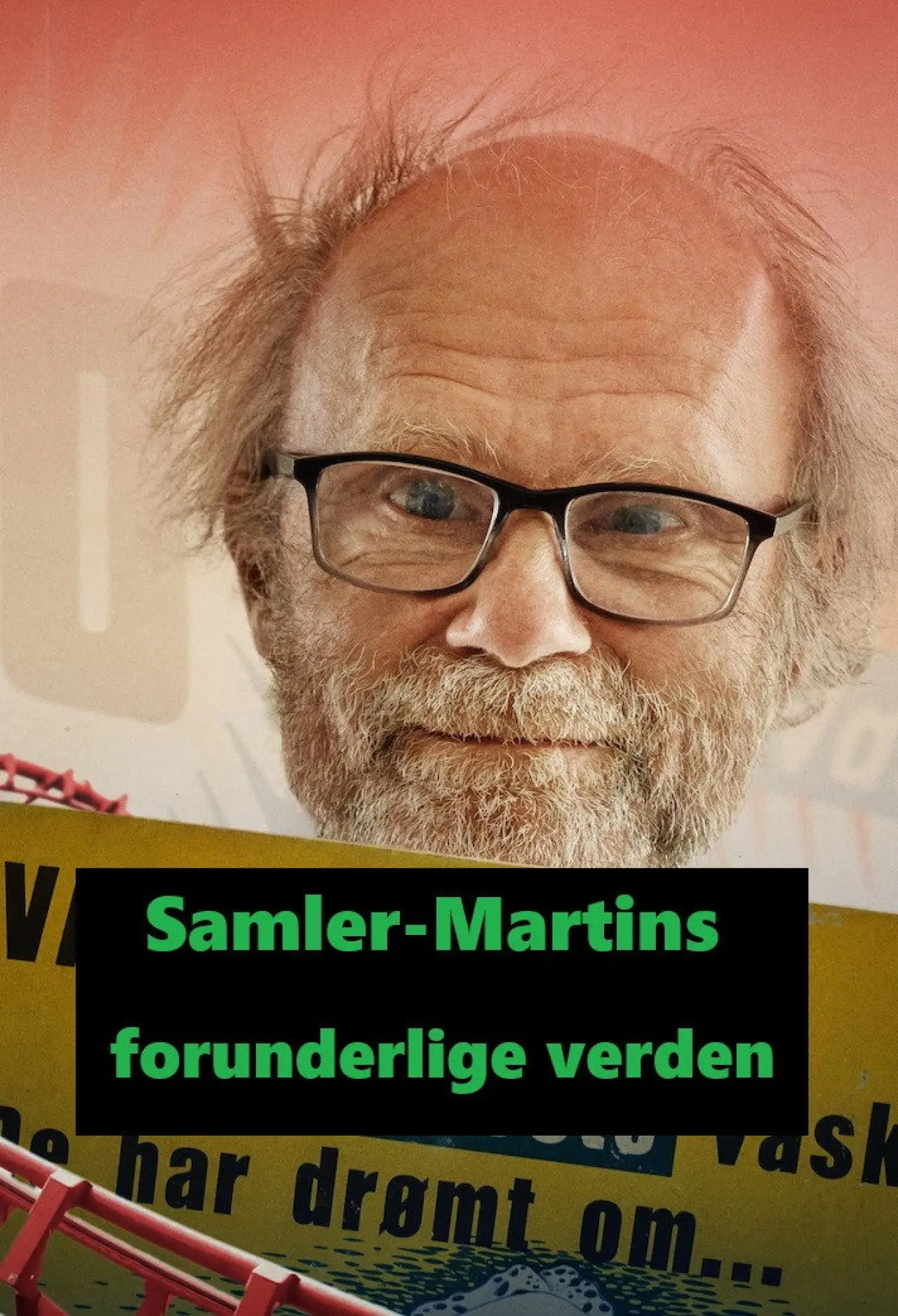 Movie poster "Samler-Martins forunderlige verden"