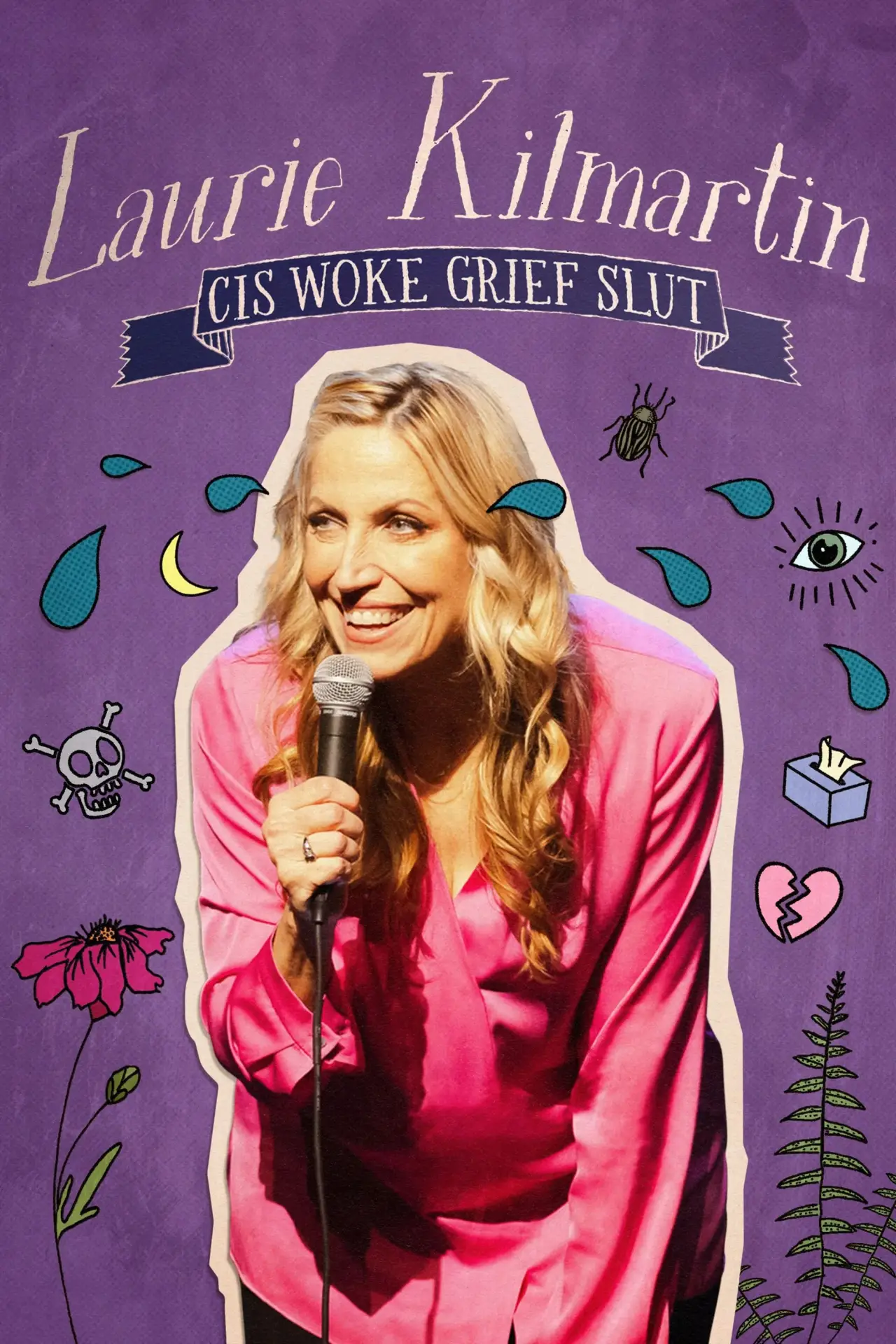 Movie poster "Laurie Kilmartin: Cis Woke Grief Slut"