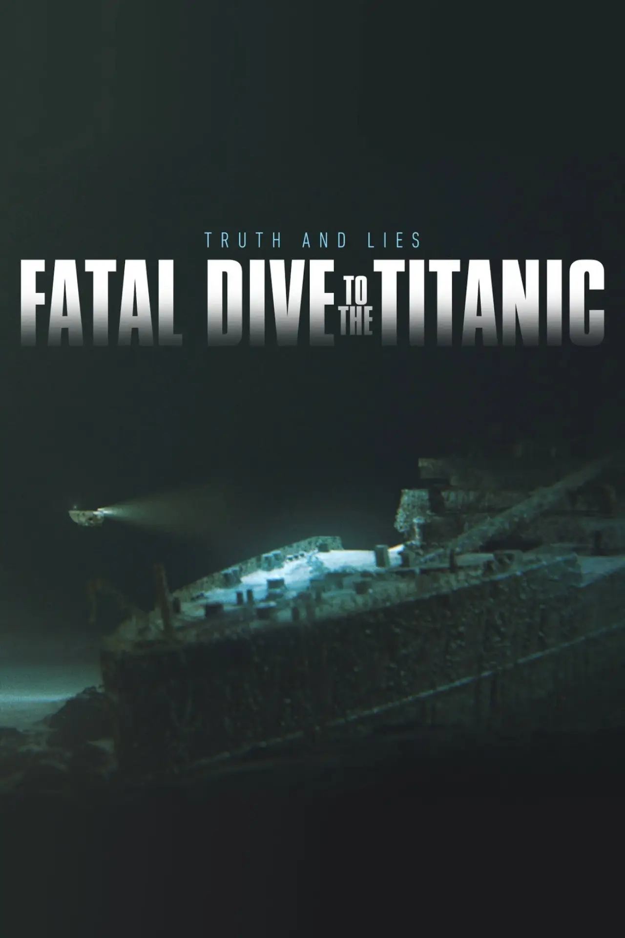Movie poster "Fatal Dive to the Titanic: Truth and Lies"