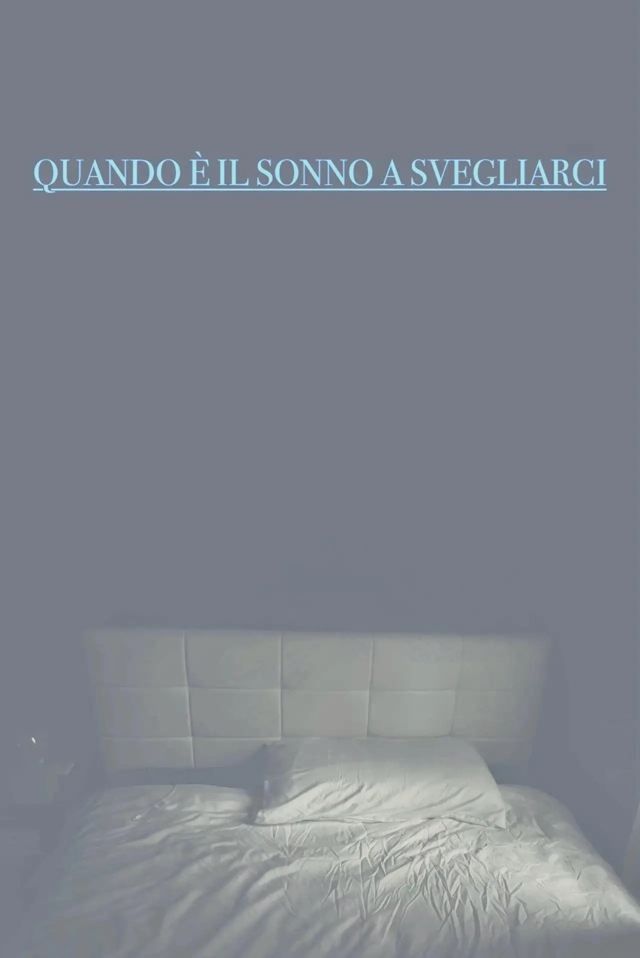 Movie poster "When sleep wakes us up"