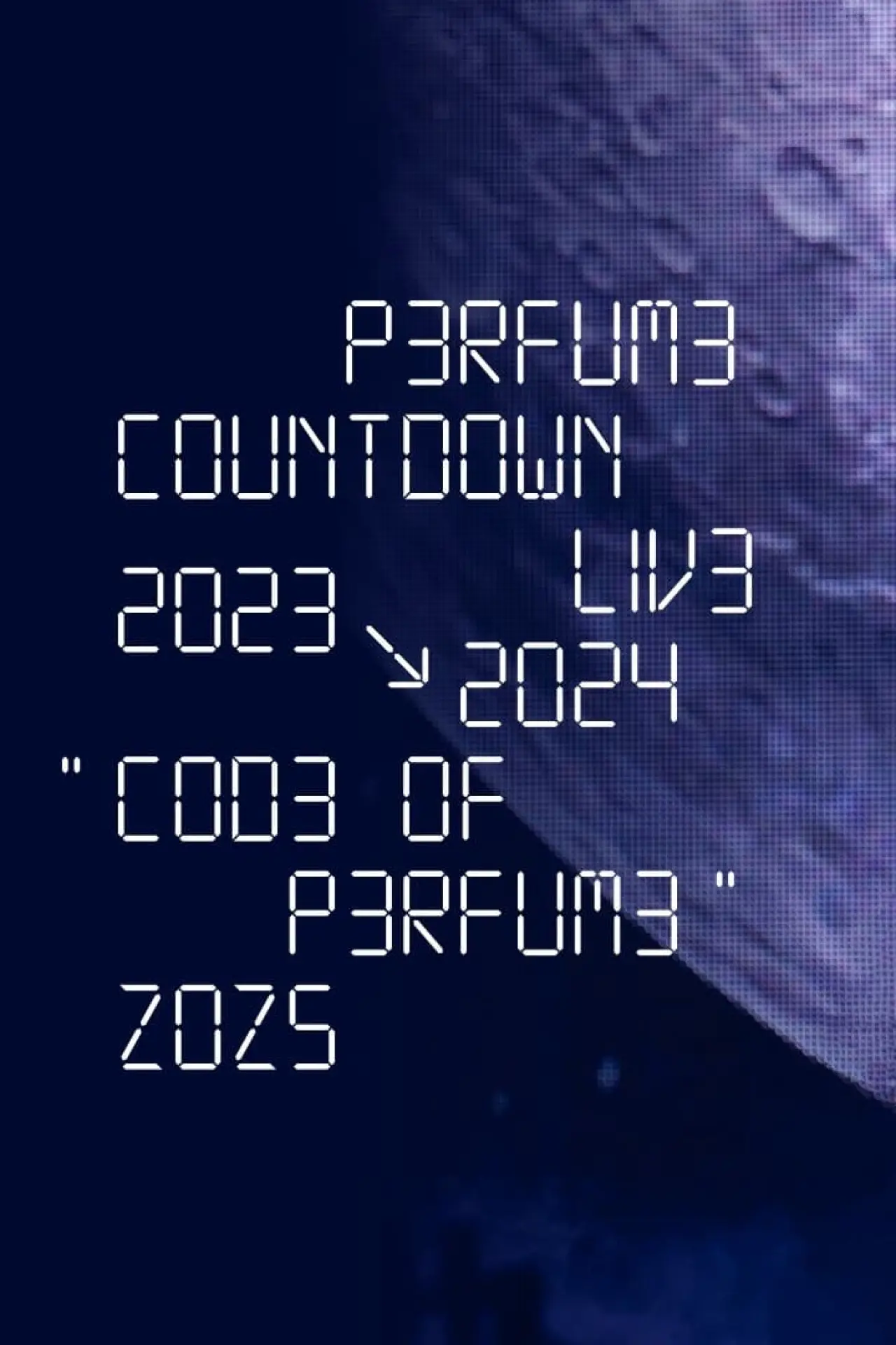 Movie poster "Perfume Countdown Live 2023→2024 “COD3 OF P3RFUM3” ZOZ5"