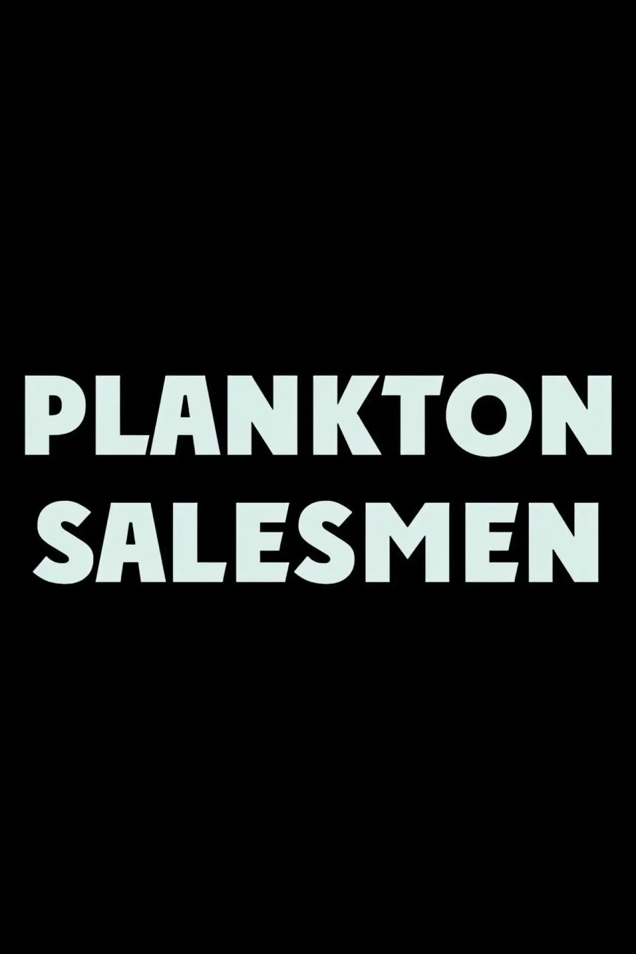 Movie poster "Plankton Salesmen"