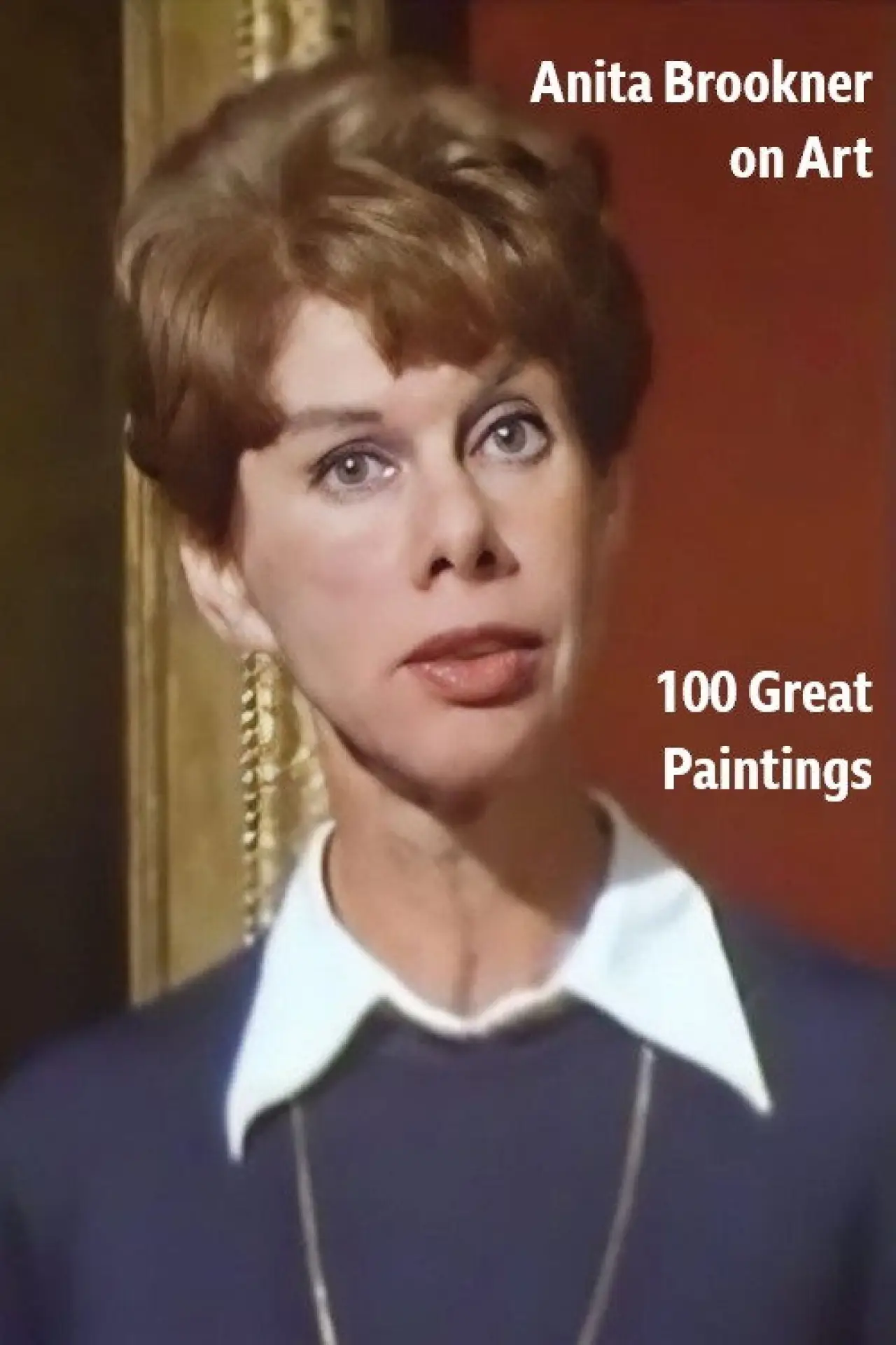Movie poster "Anita Brookner on Art: 100 Great Paintings"