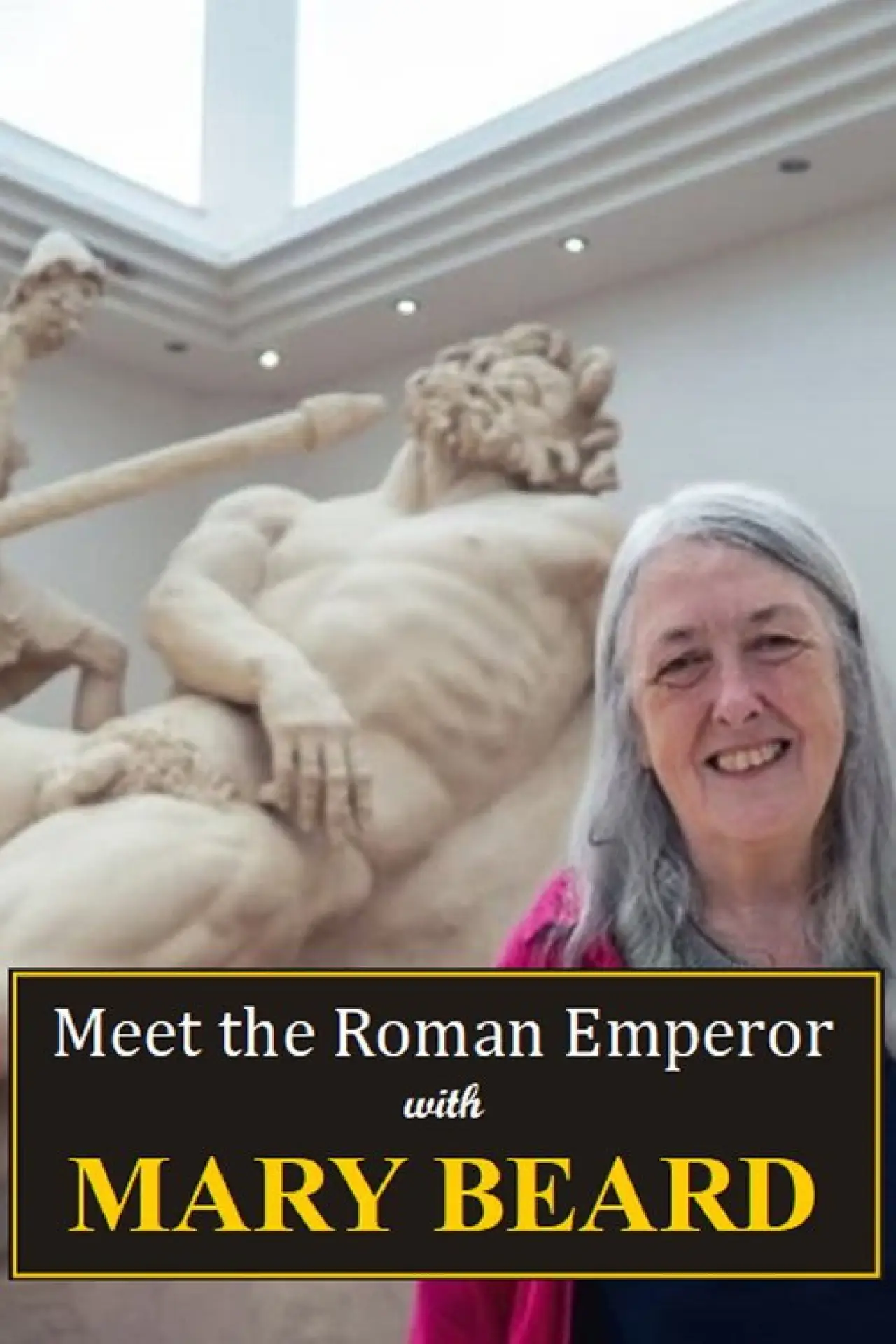 Movie poster "Meet the Roman Emperor with Mary Beard"