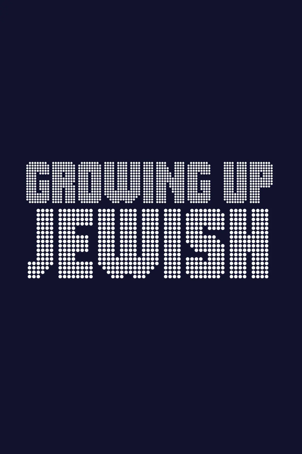 Movie poster "Growing Up Jewish"