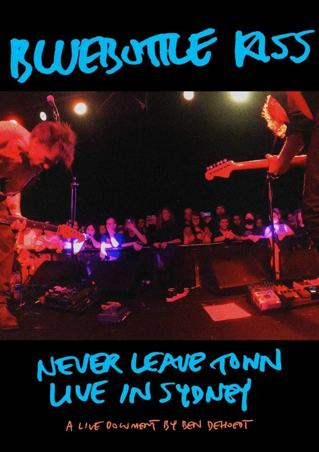 Movie poster "Bluebottle Kiss: Never Leave Town - Live in Sydney"