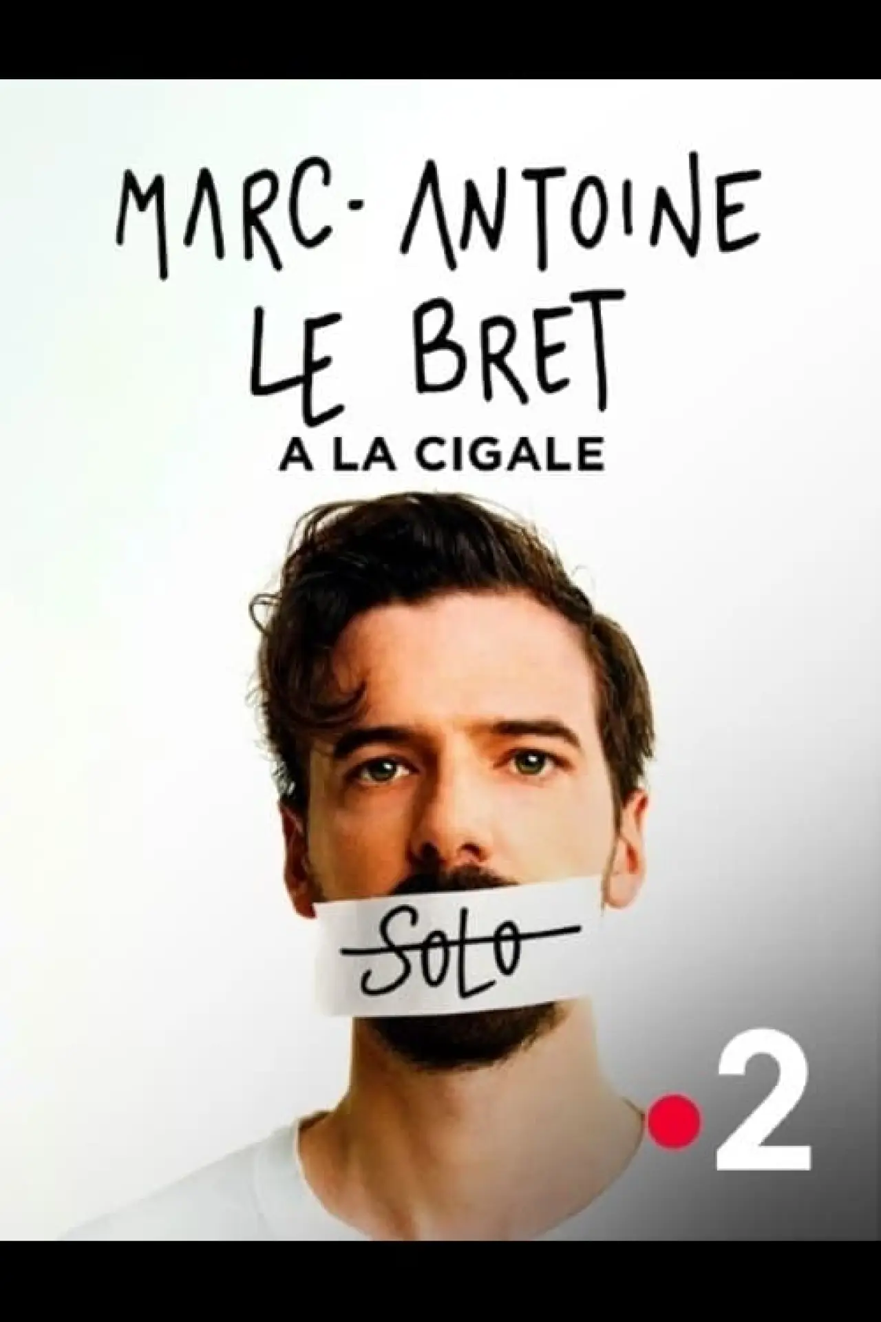 Movie poster "Marc-Antoine Le Bret : Solo"