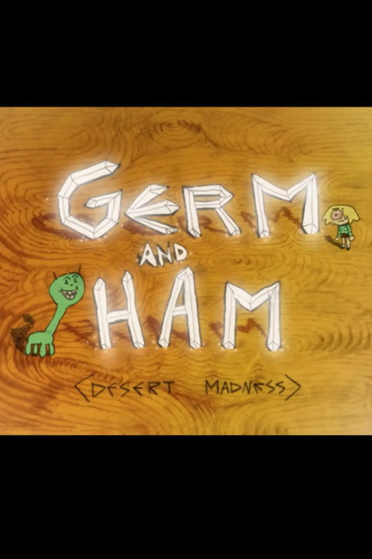 Movie poster "Germ and Ham: Desert Madness"