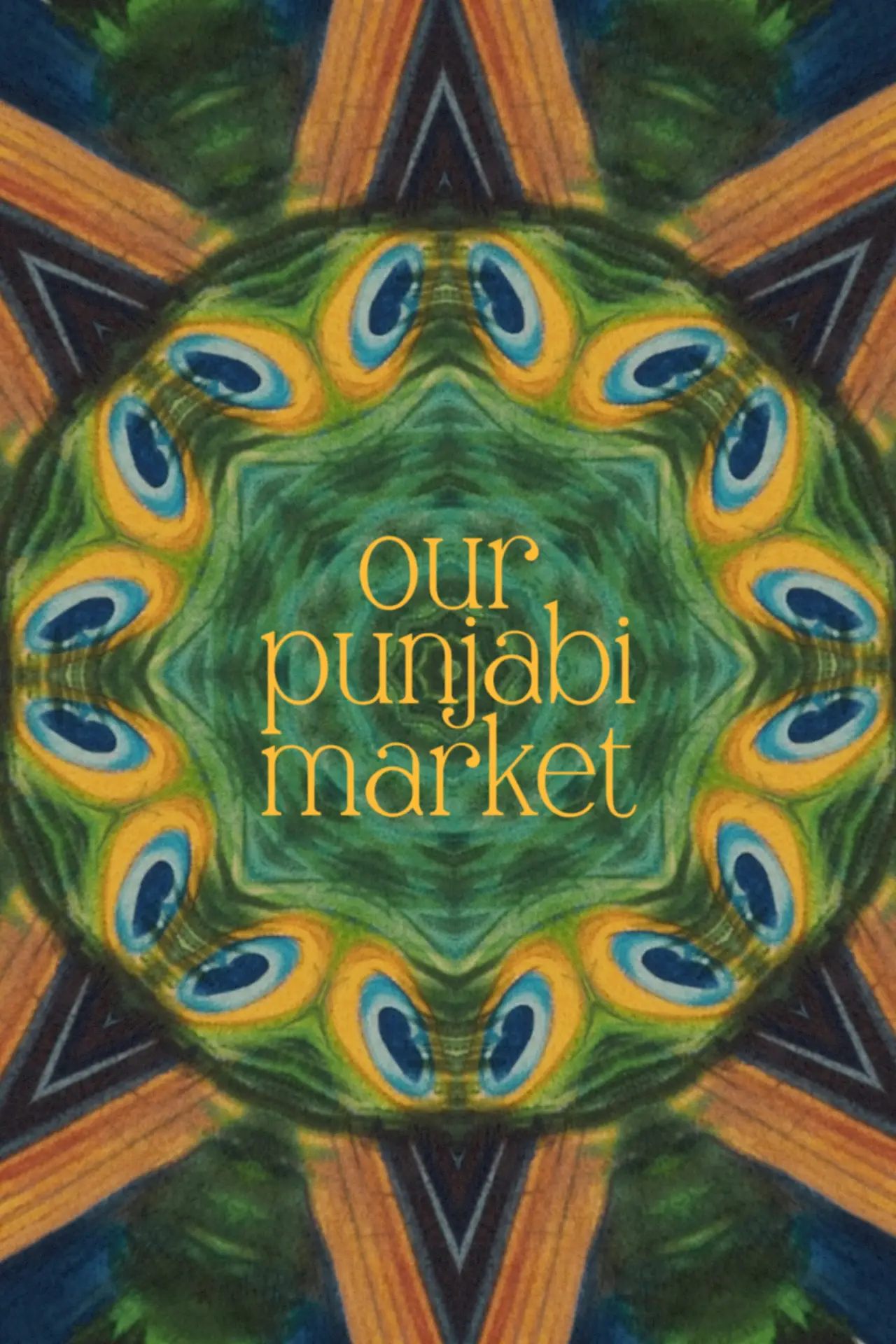 Movie poster "Our Punjabi Market - a poetry film"