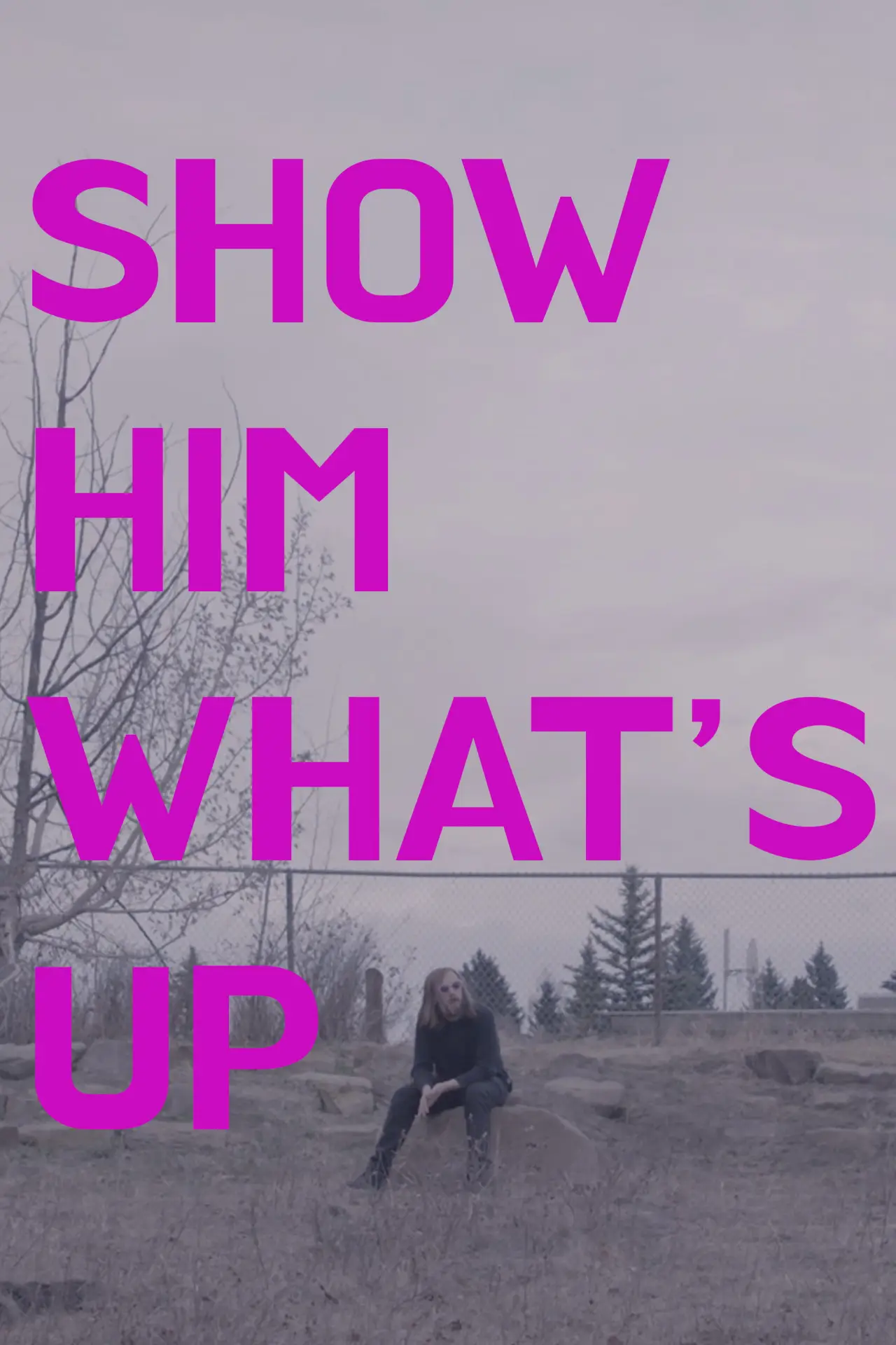 Movie poster "Show Him What