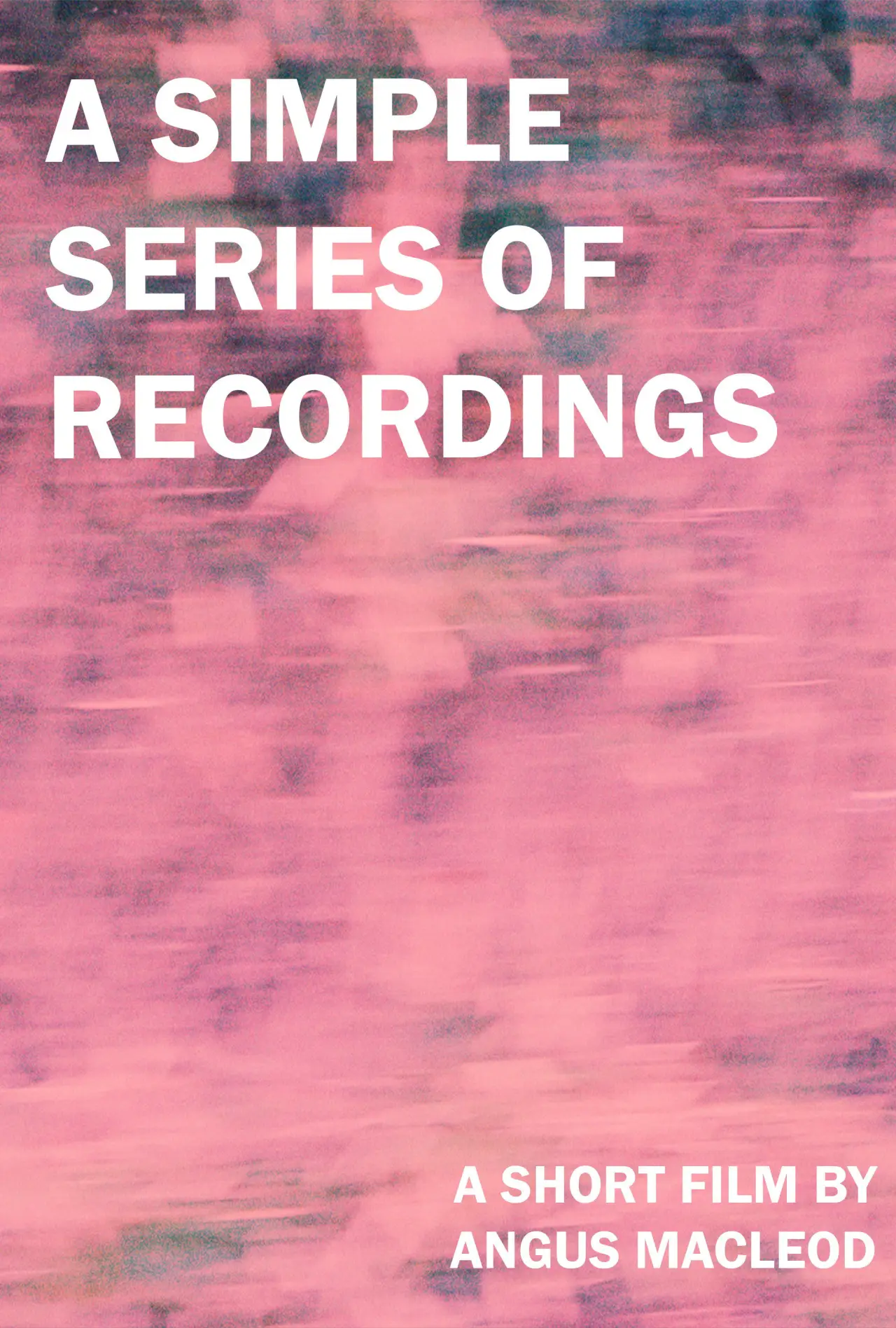 Movie poster "A Simple Series of Recordings"