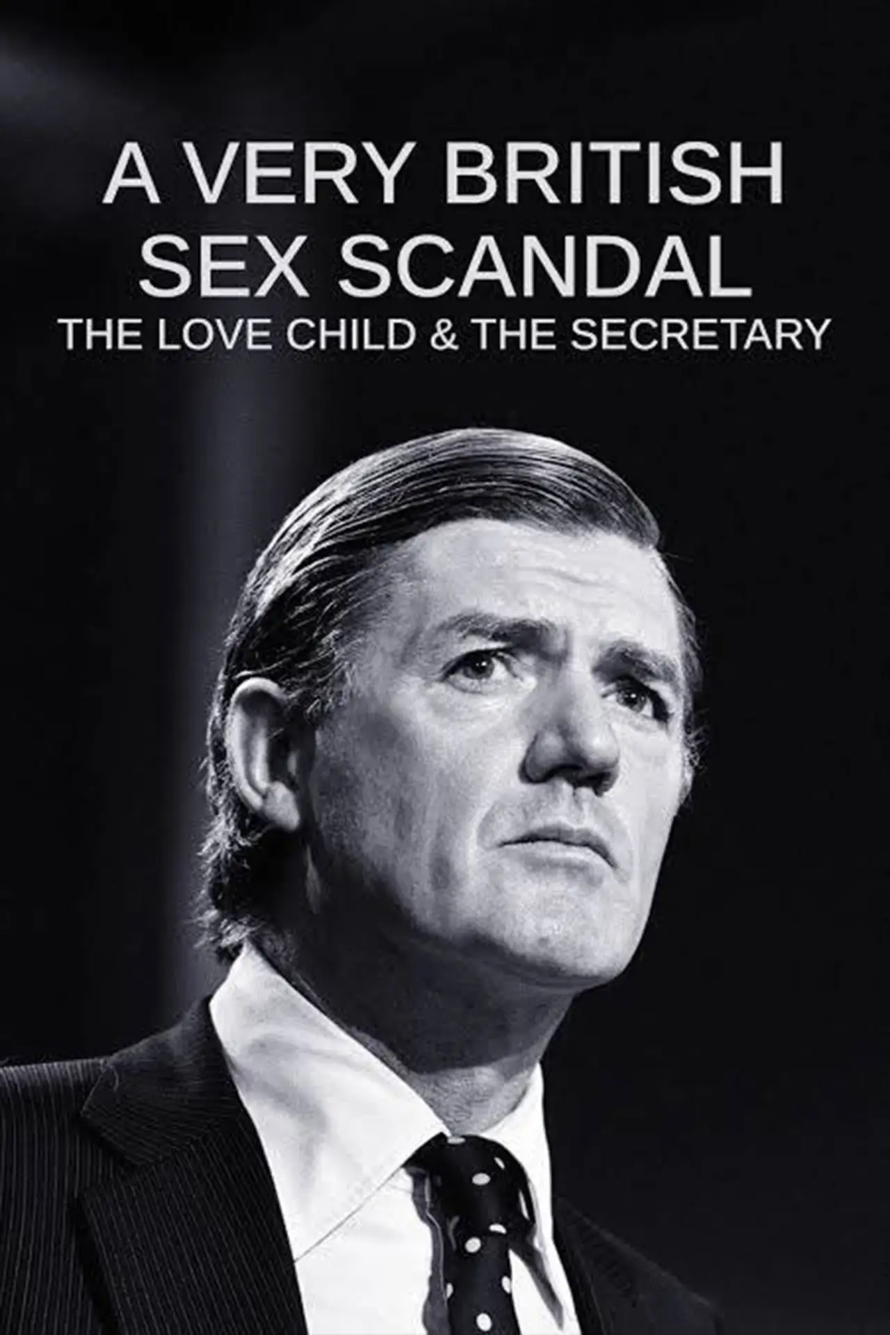 Movie poster "A Very British Sex Scandal: The Love Child & the Secretary"