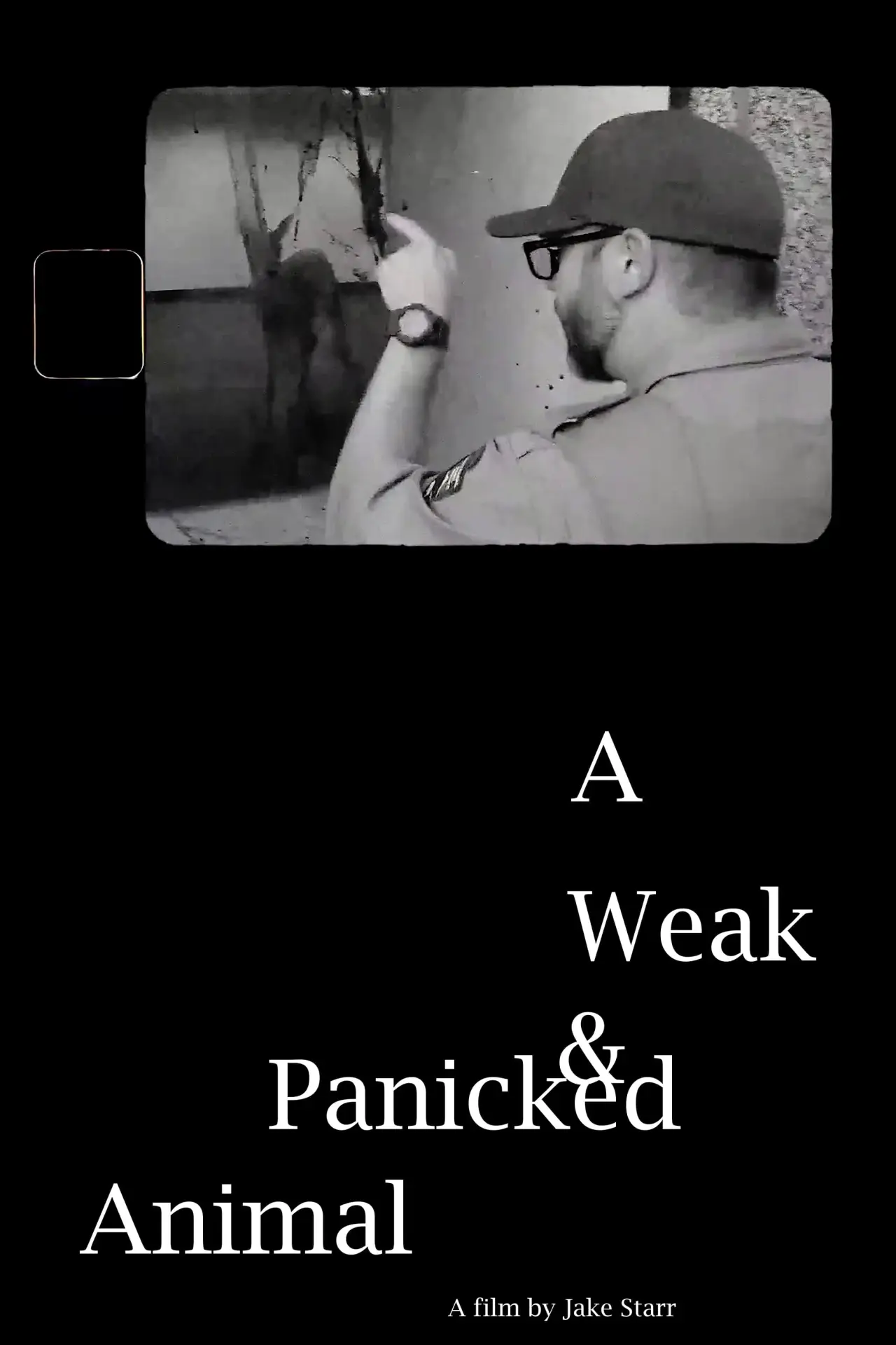Movie poster "A Weak & Panicked Animal"