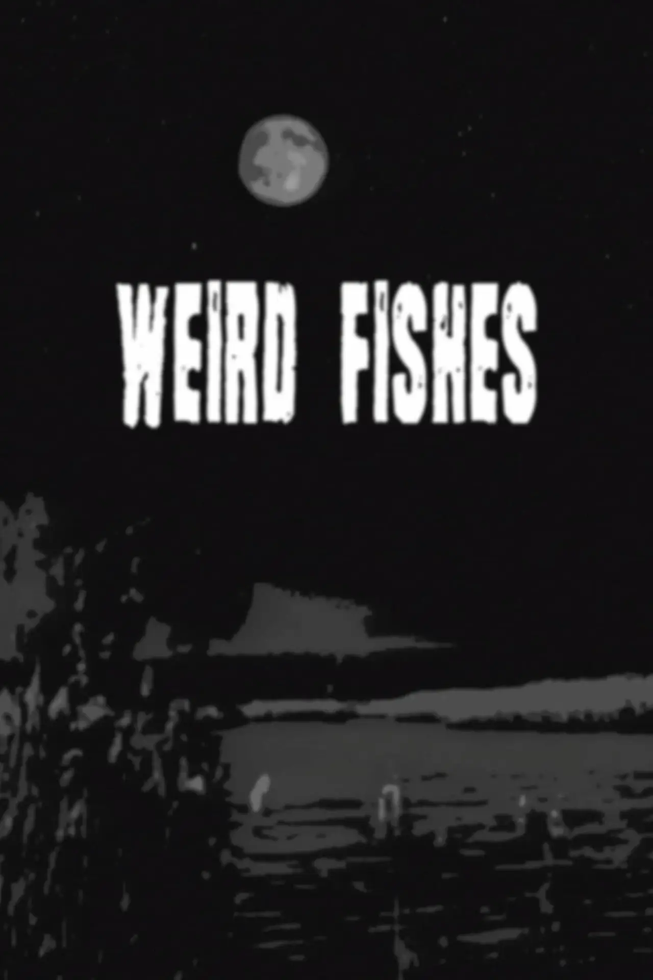 Movie poster "Weird Fishes"