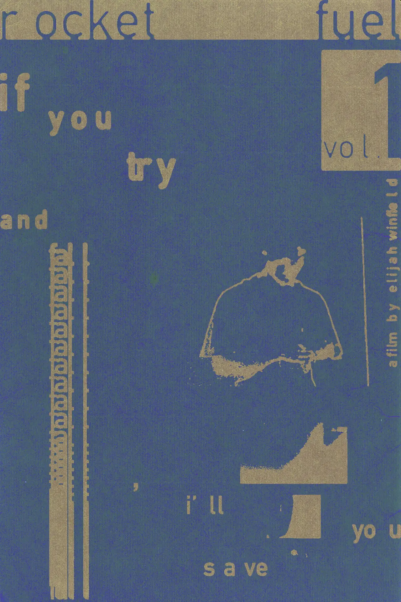 Movie poster "Rocket Fuel 001: If You Try and Fall, I