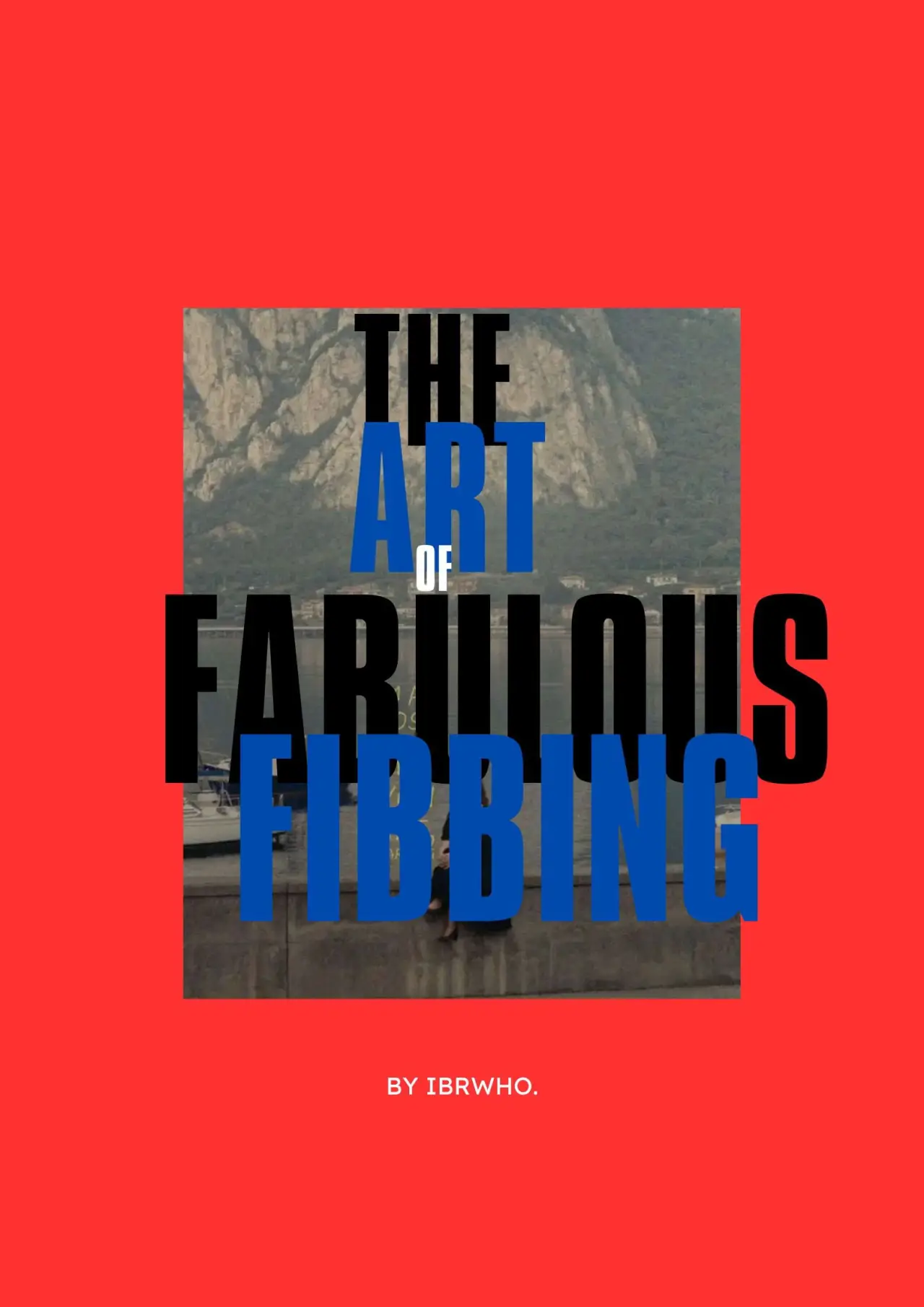 Movie poster "The Art of Fabulous Fibbing: A Mockumentary"