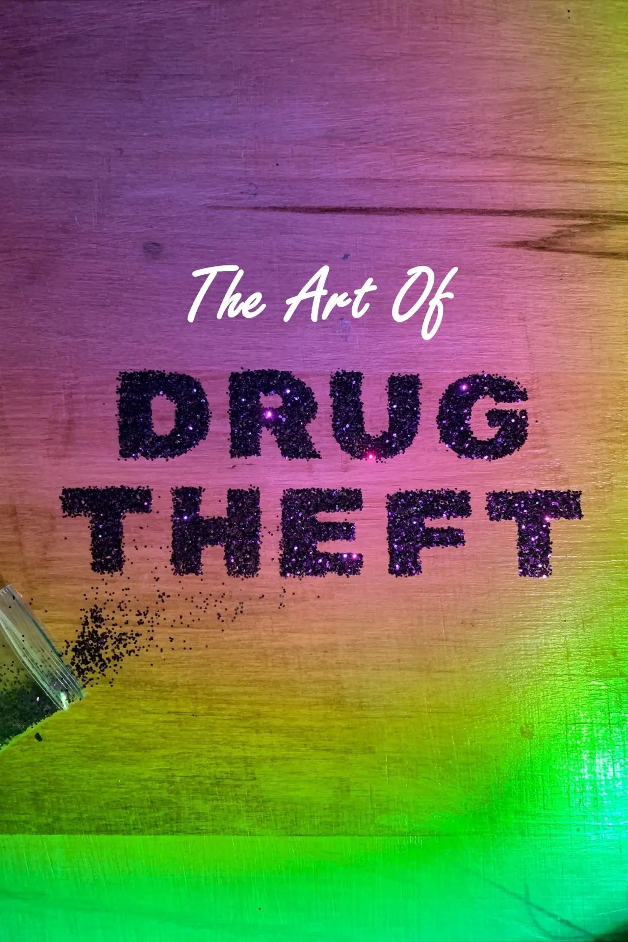 Movie poster "The Art Of Drug Theft"