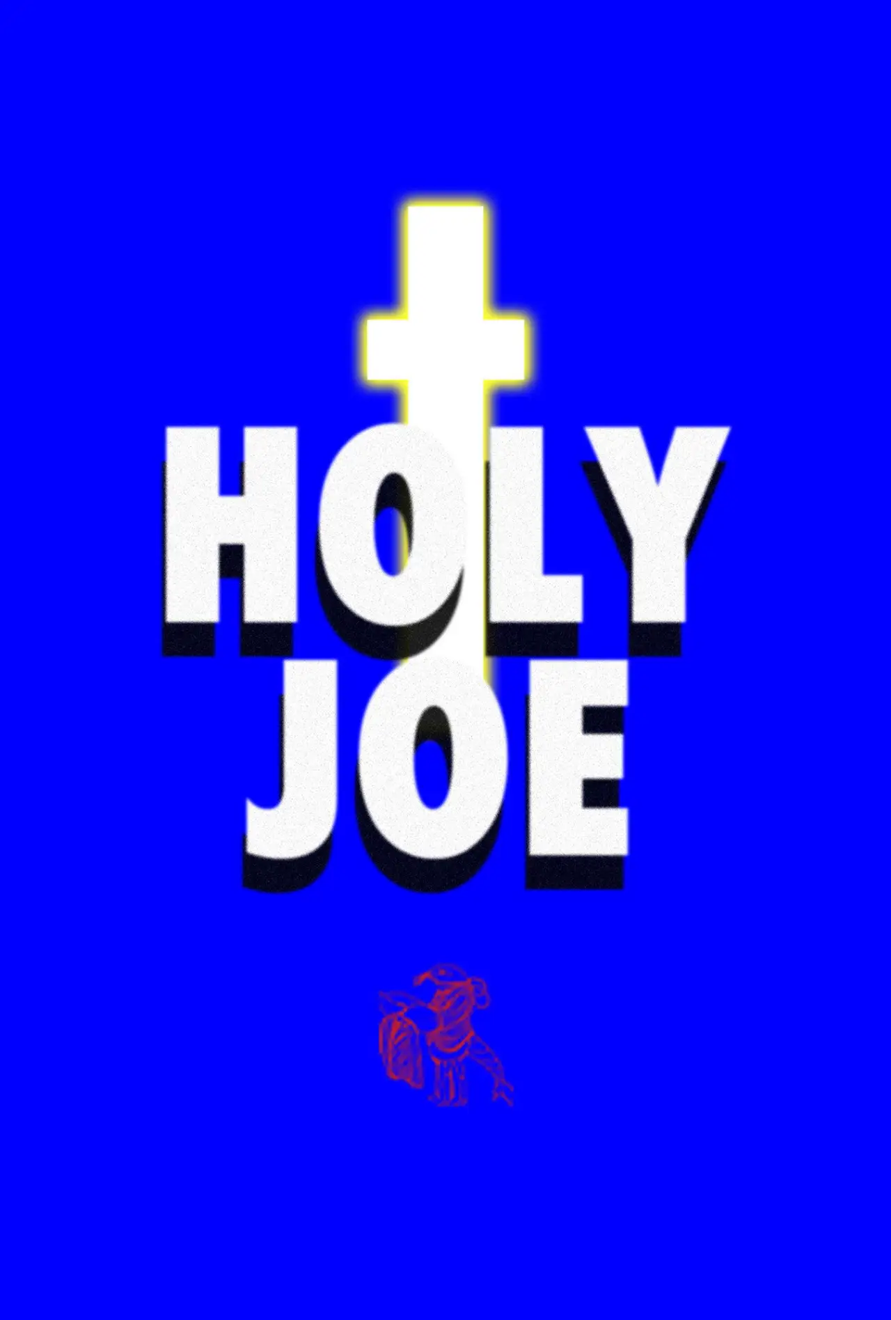 Movie poster "Holy Joe"