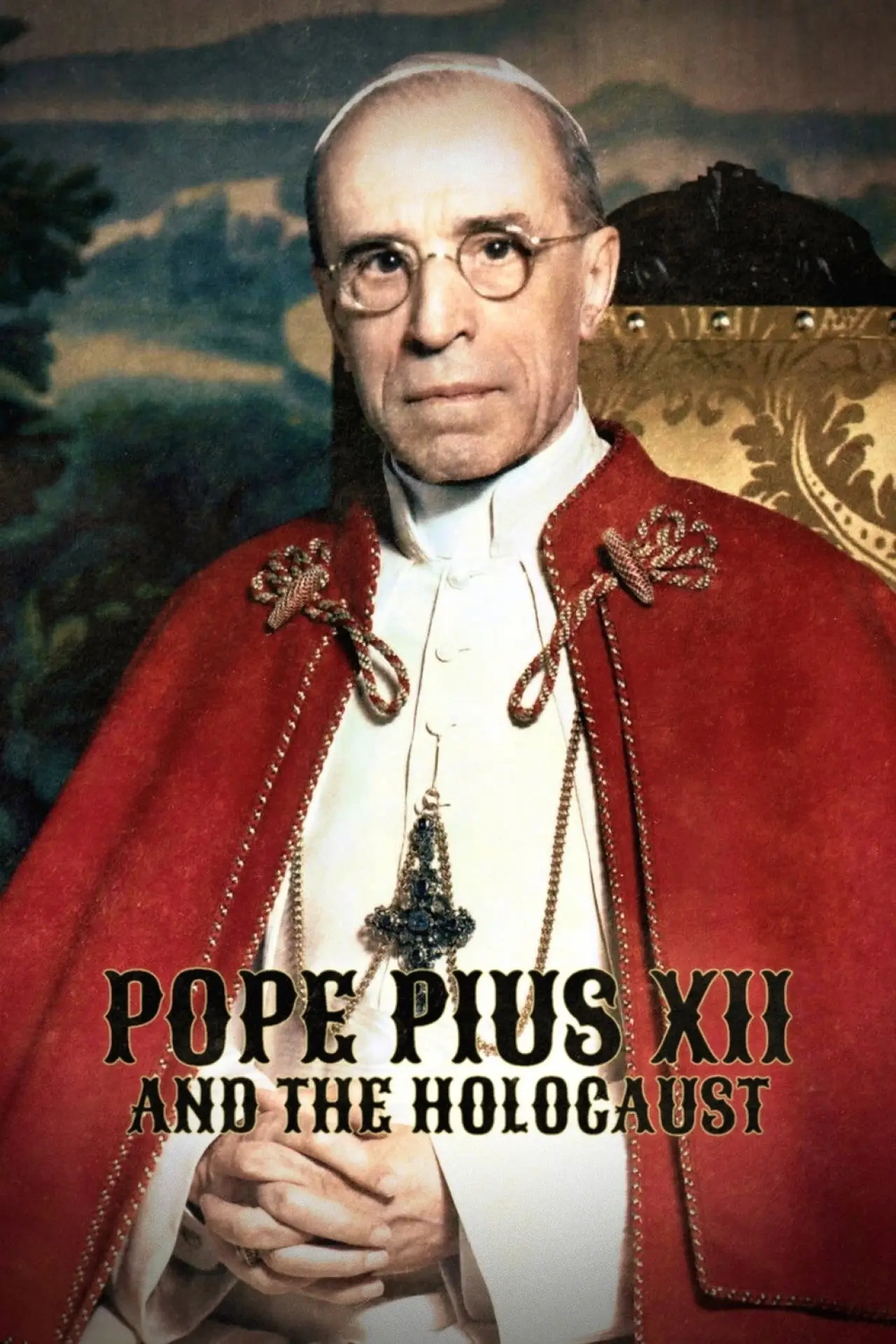 Movie poster "Pope Pius XII and the Holocaust"
