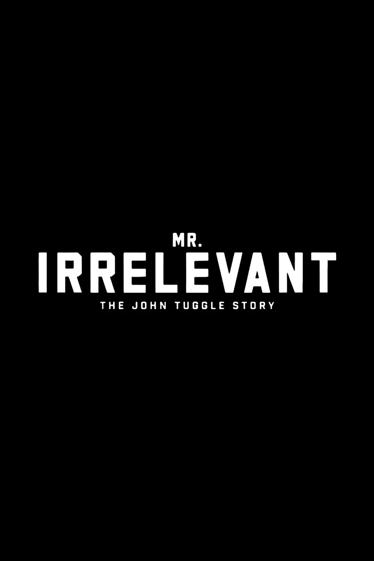 Movie poster "Mr. Irrelevant: The John Tuggle Story"