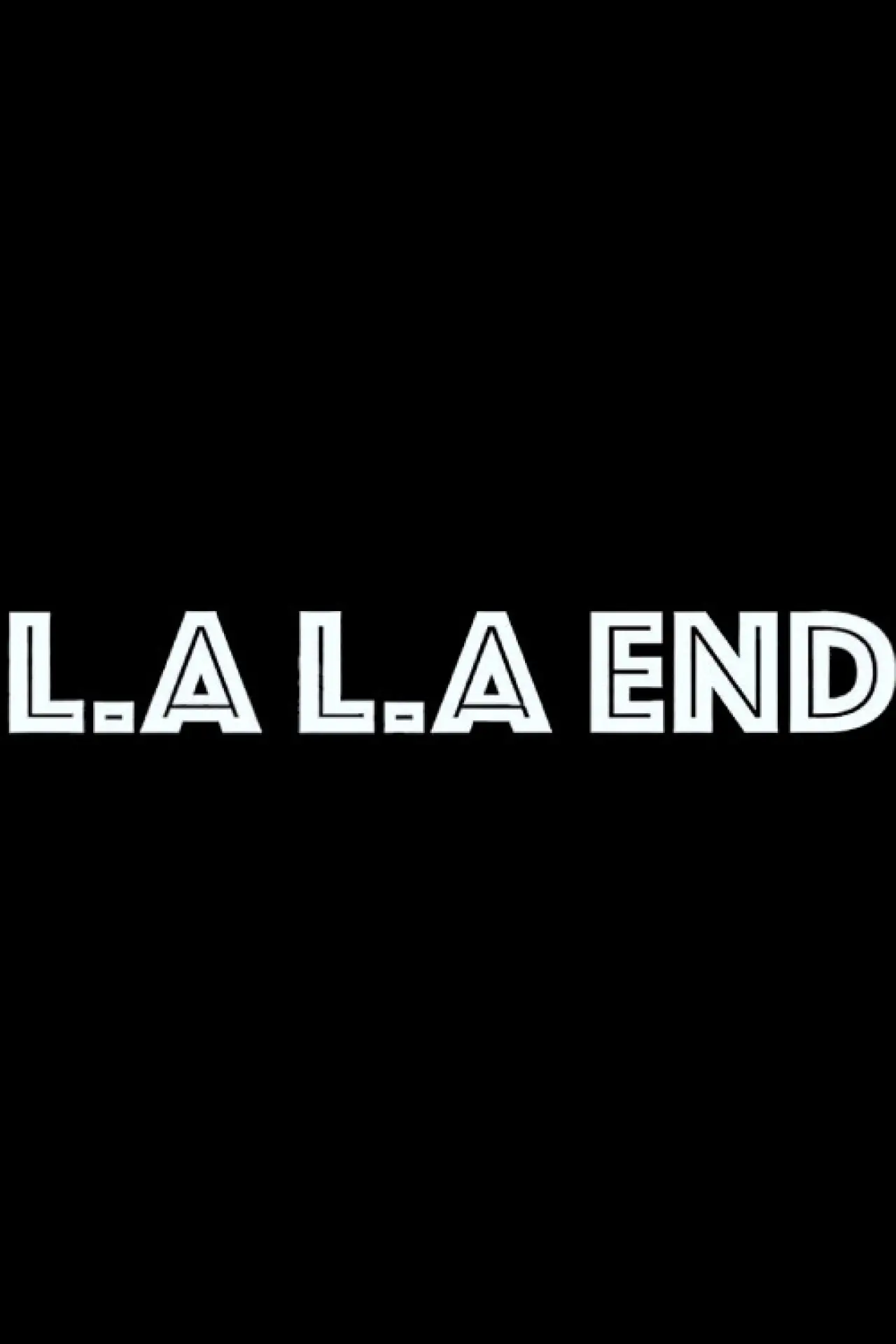 Movie poster "LA. LA. End"