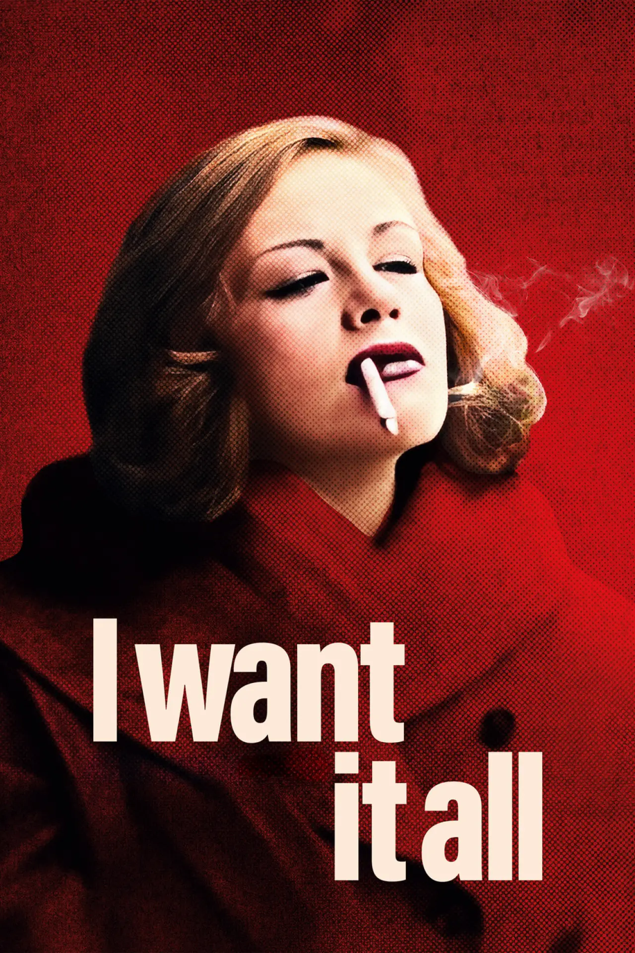 Movie poster "I Want It All"
