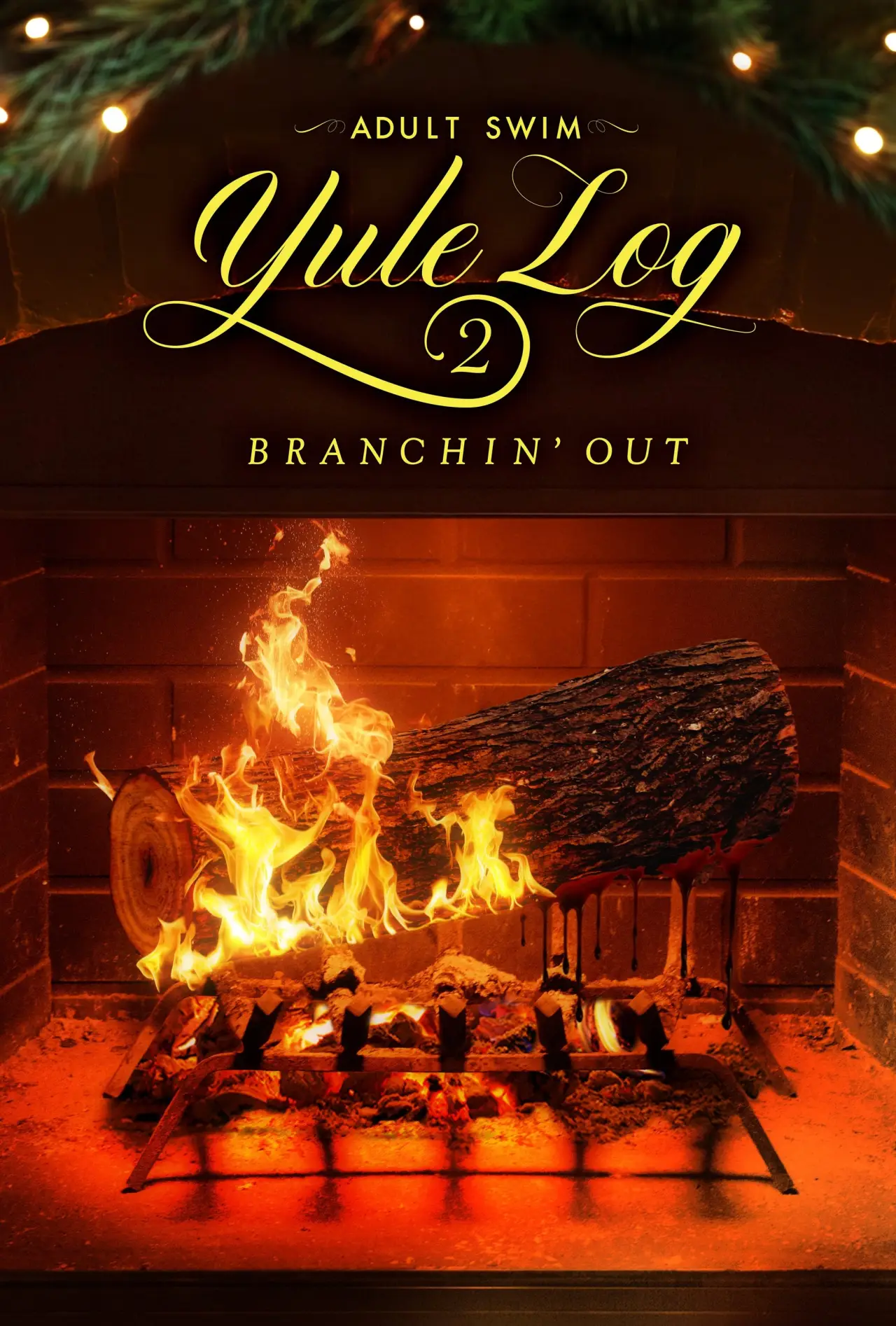 Movie poster "Adult Swim Yule Log 2: Branchin