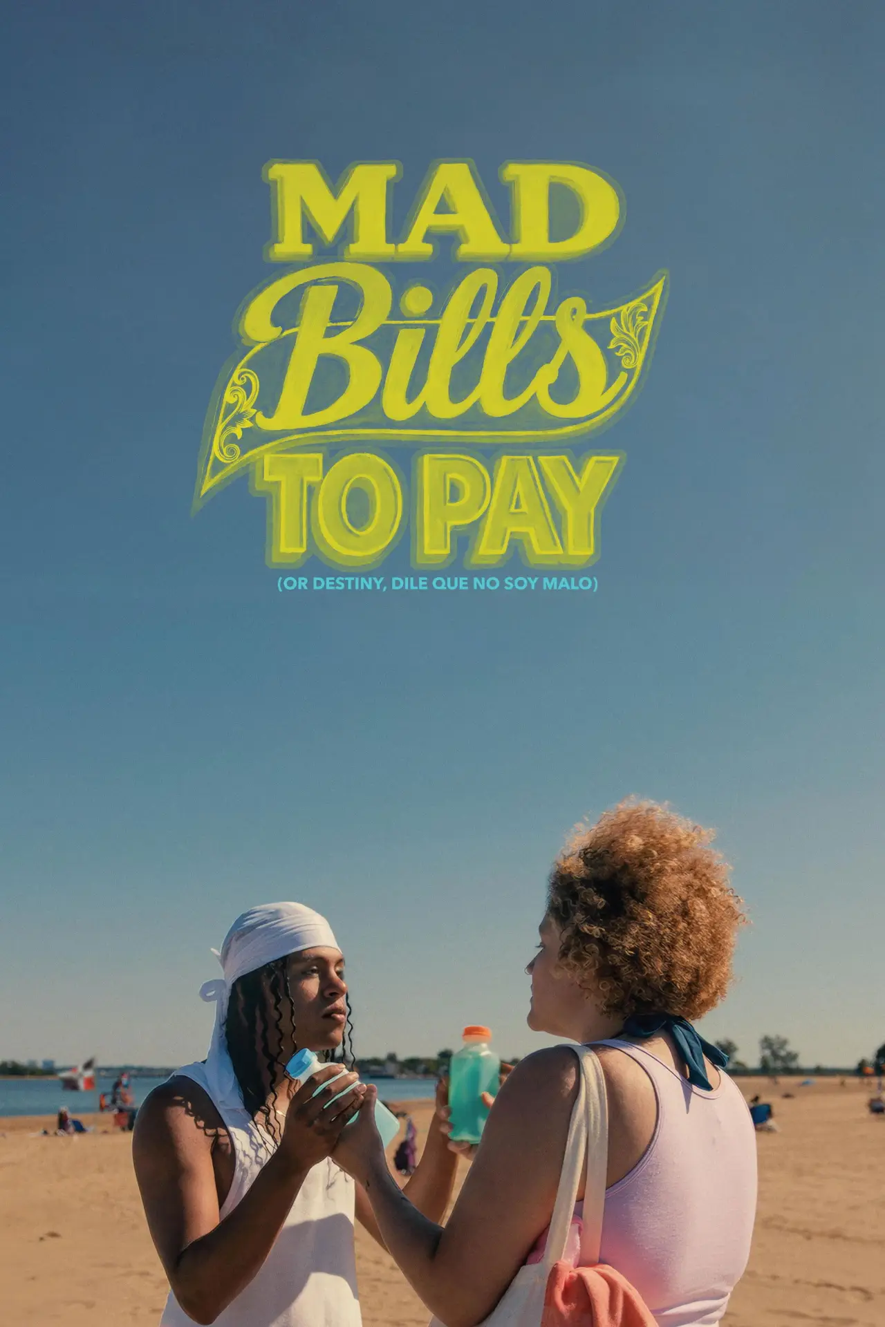 Movie poster "Mad Bills to Pay (or Destiny, dile que no soy malo)"