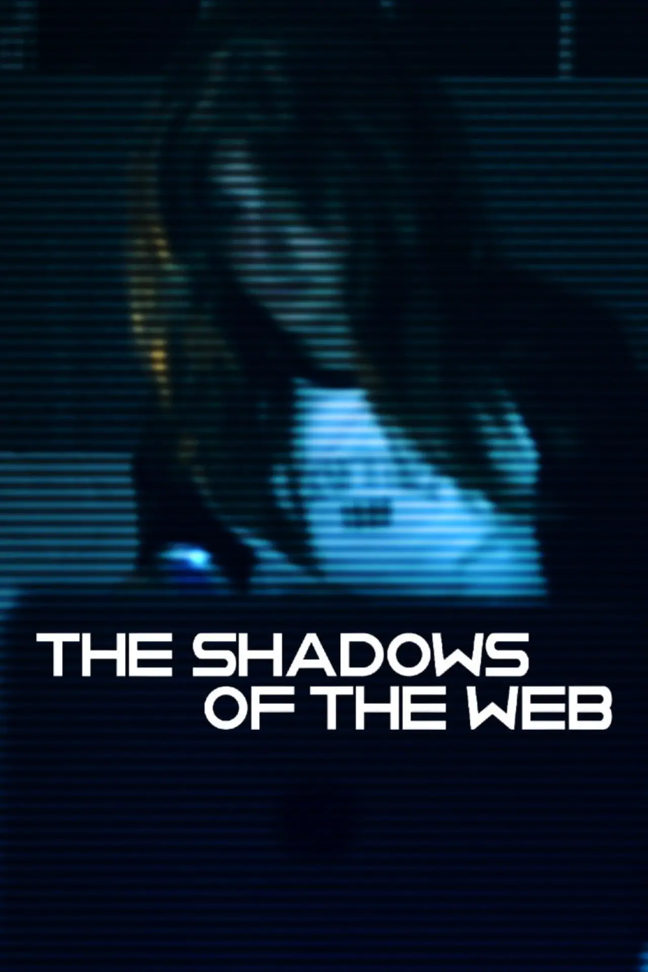 Movie poster "The Shadows Of The Web"