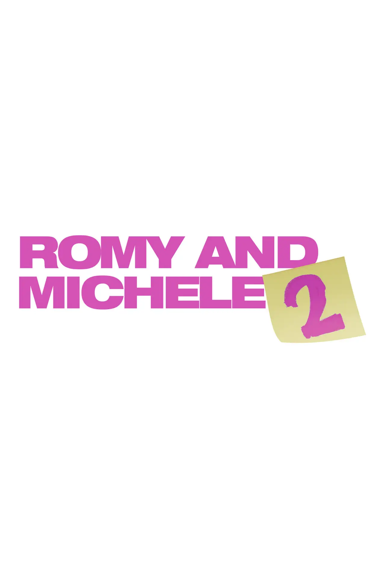 Movie poster "Romy and Michele 2"