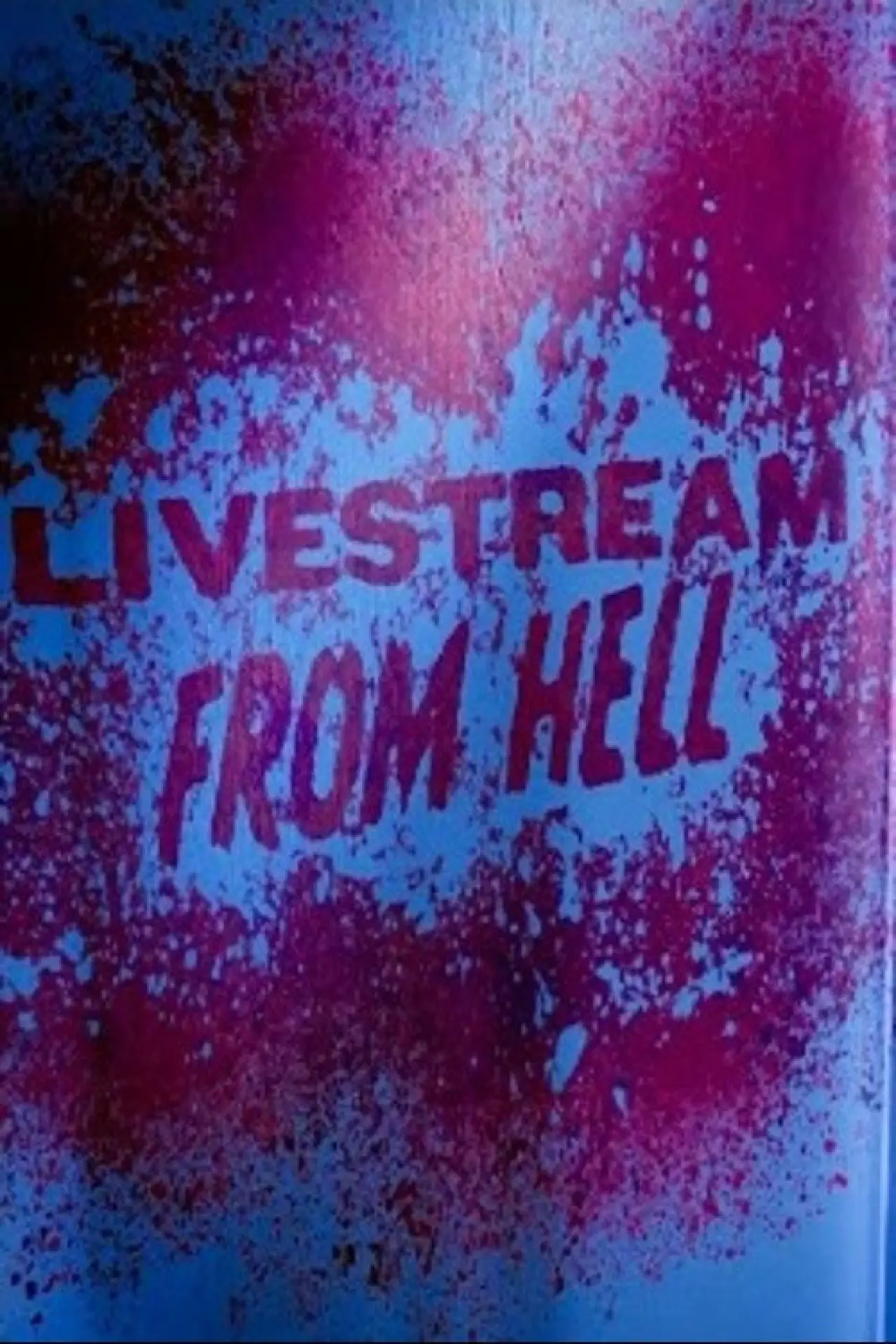 Movie poster "Livestream from Hell"