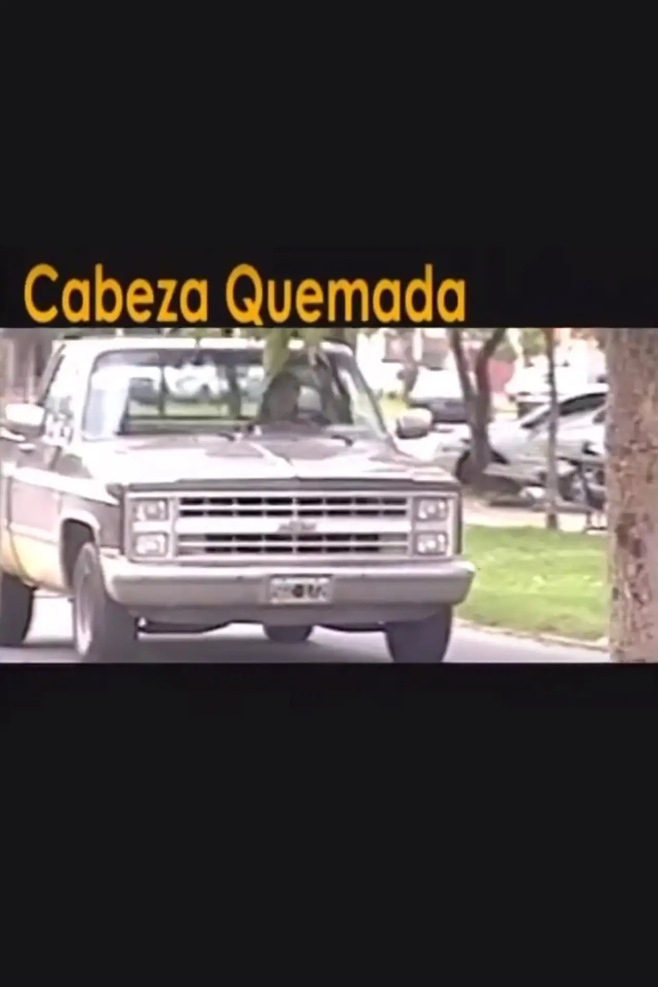 Movie poster "Cabeza quemada"