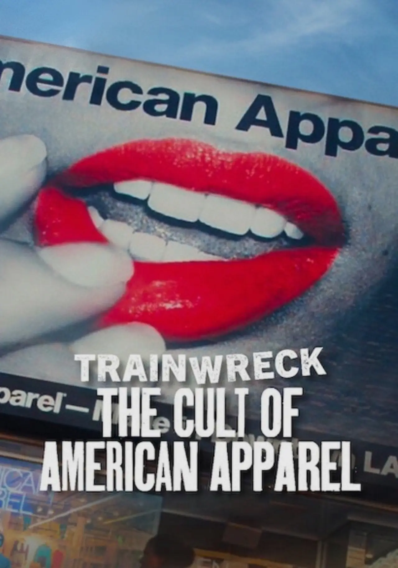 Movie poster "Trainwreck: The Cult of American Apparel"