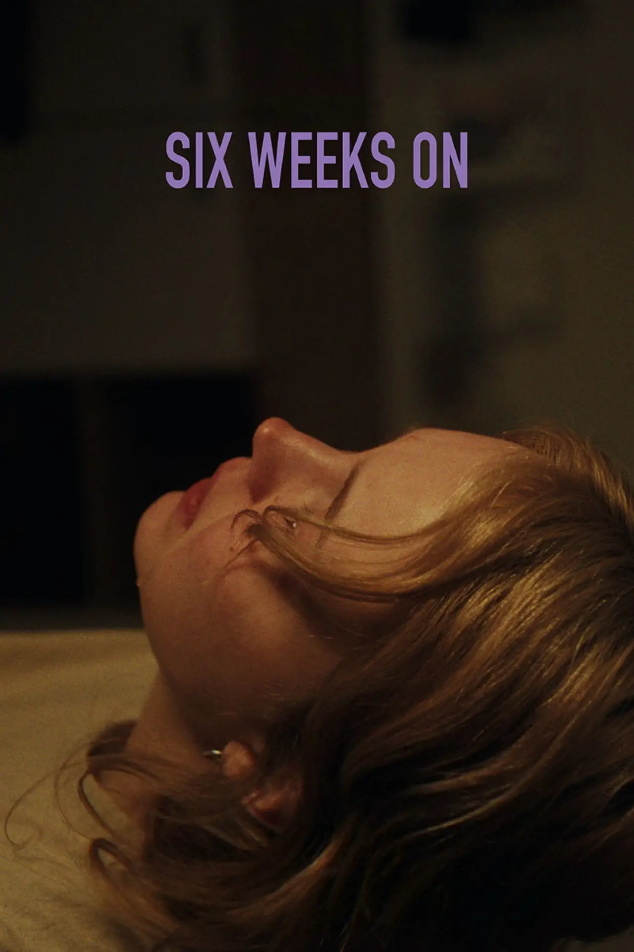 Movie poster "Six Weeks On"