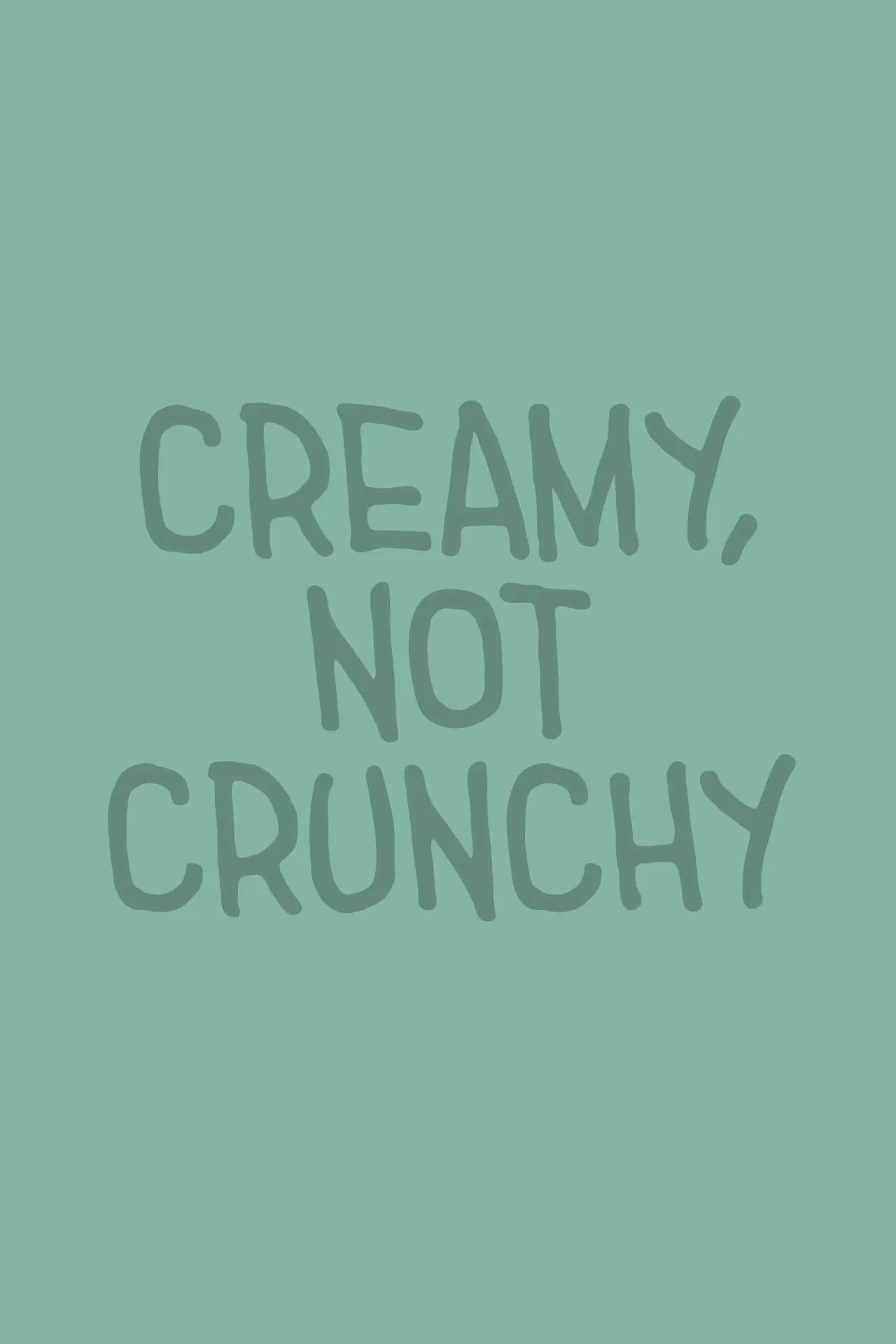 Movie poster "Creamy, Not Crunchy"