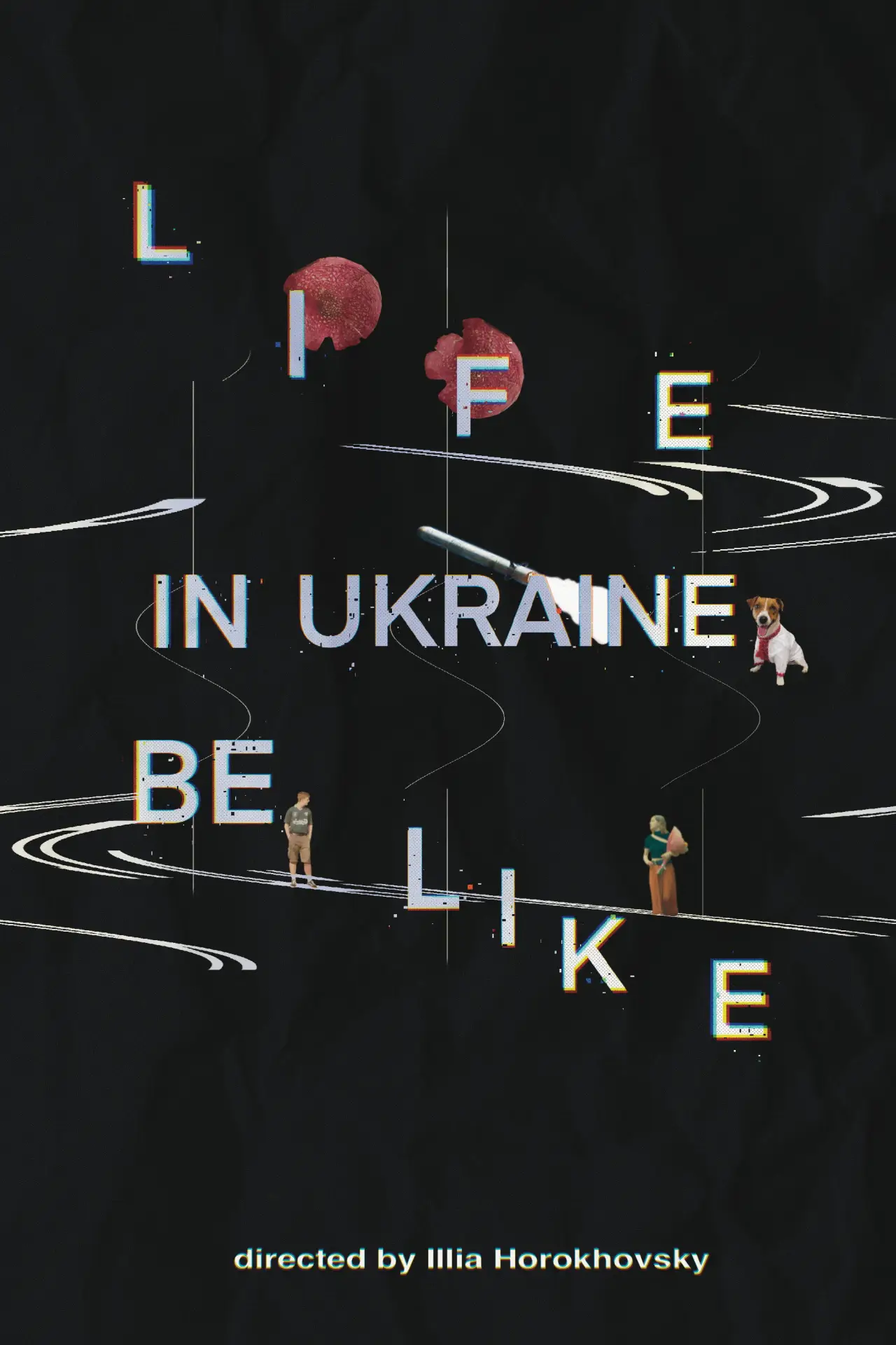Movie poster "Life in Ukraine be like"