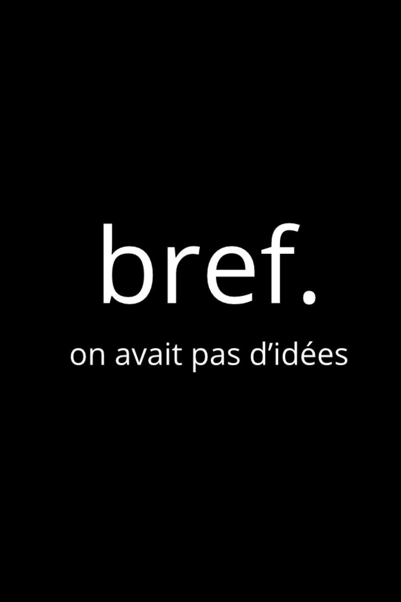 Movie poster "Bref : on n