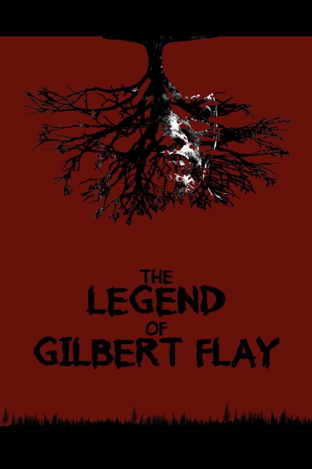 Movie poster "The Legend of Gilbert Flay"